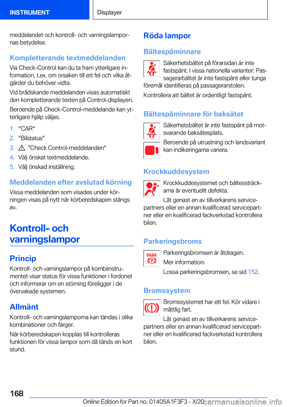 BMW X5 2021  InstruktionsbÖcker (in Swedish) �m�e�d�d�e�l�a�n�d�e�t��o�c�h��k�o�n�t�r�o�l�l�-��o�c�h��v�a�r�n�i�n�g�s�l�a�m�p�o�rj
�n�a�s��b�e�t�y�d�e�l�s�e�.
�K�o�m�p�l�e�t�t�e�r�a�n�d�e��t�e�x�t�m�e�d�d�e�l�a�n�d�e�n �V�i�a��C�h�e�c�k�