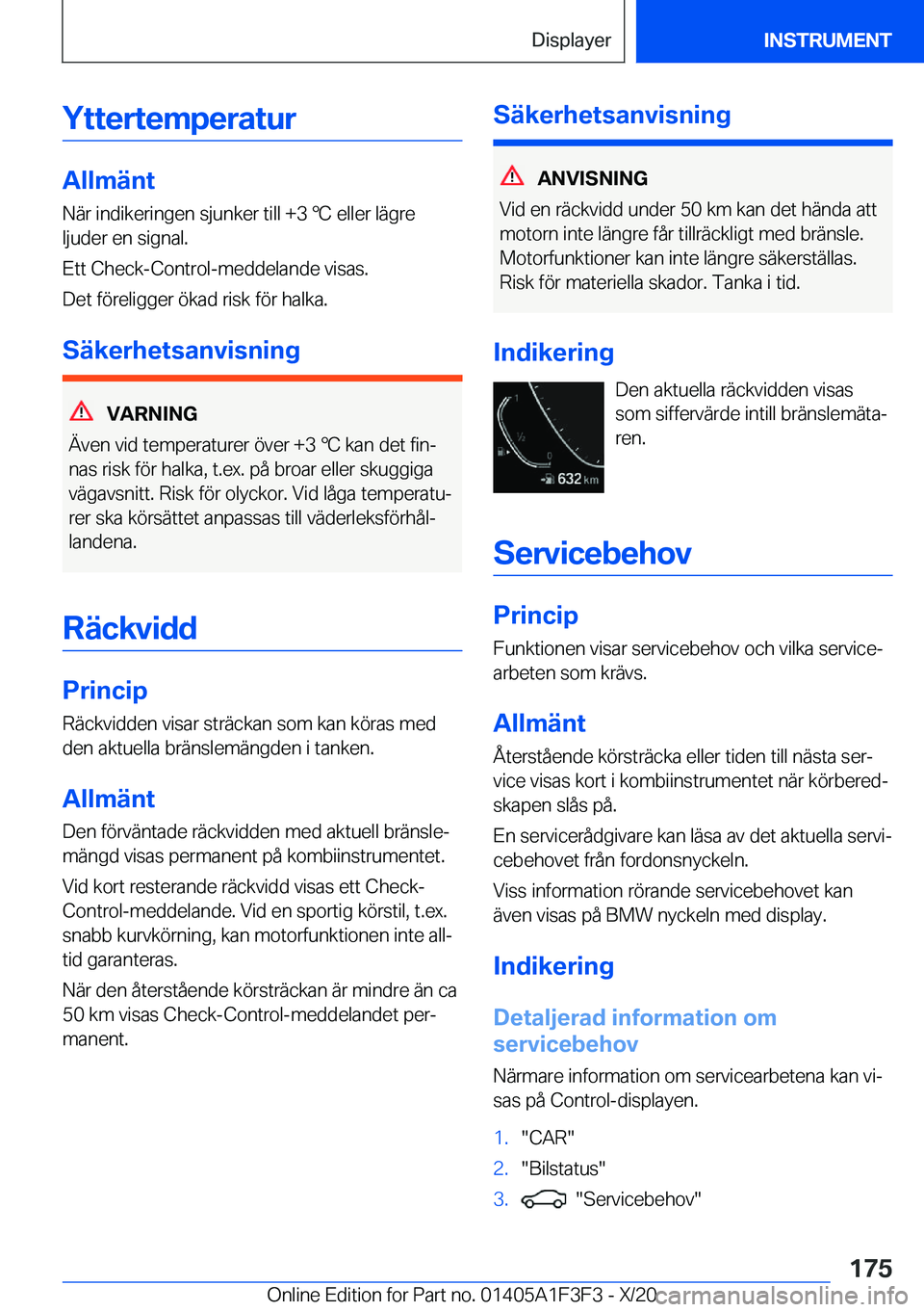 BMW X5 2021  InstruktionsbÖcker (in Swedish) �Y�t�t�e�r�t�e�m�p�e�r�a�t�u�r
�A�l�l�m�ä�n�t
�N�ä�r��i�n�d�i�k�e�r�i�n�g�e�n��s�j�u�n�k�e�r��t�i�l�l��+�3�