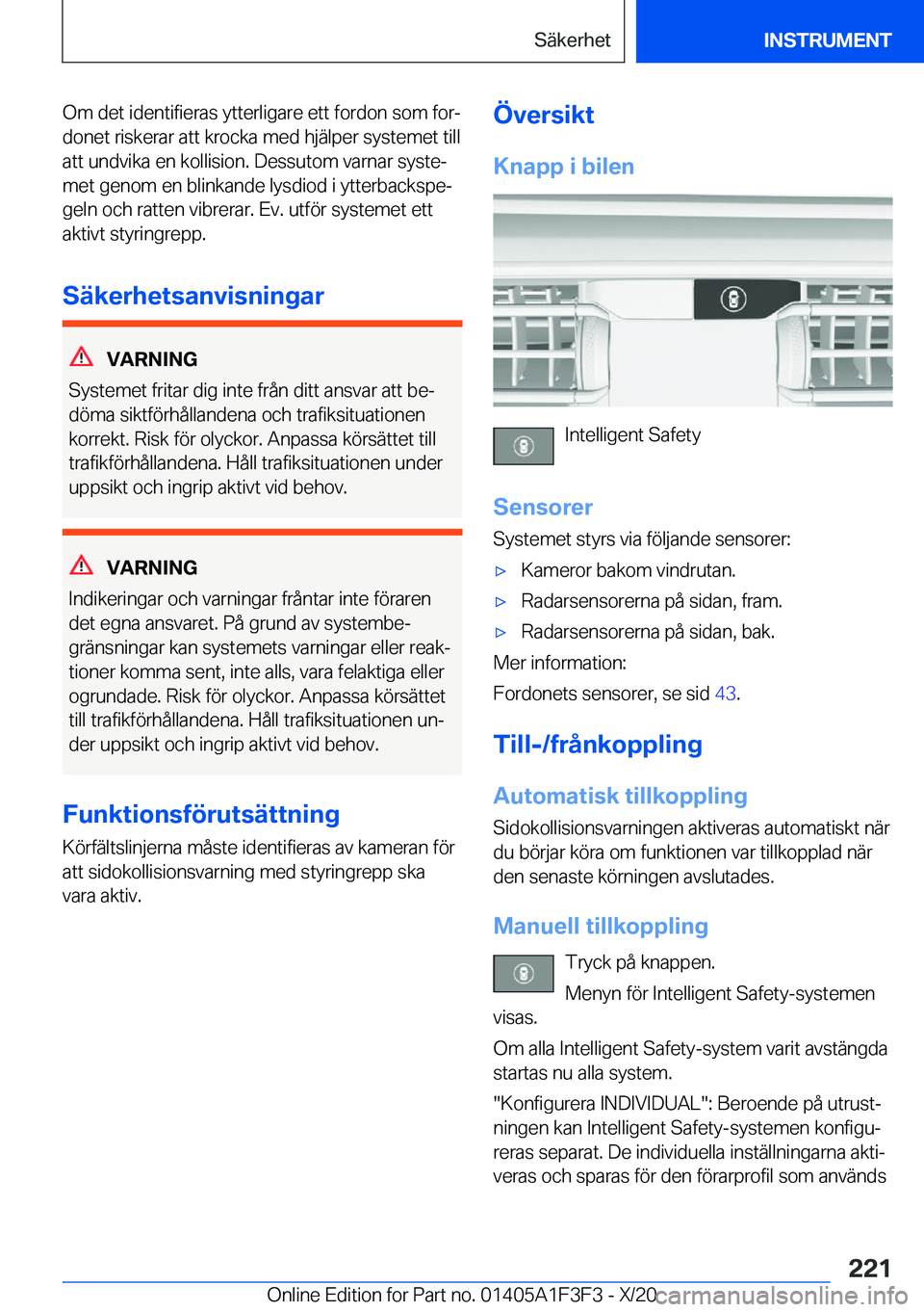 BMW X5 2021  InstruktionsbÖcker (in Swedish) �O�m��d�e�t��i�d�e�n�t�i�f�i�e�r�a�s��y�t�t�e�r�l�i�g�a�r�e��e�t�t��f�o�r�d�o�n��s�o�m��f�o�rj
�d�o�n�e�t��r�i�s�k�e�r�a�r��a�t�t��k�r�o�c�k�a��m�e�d��h�j�ä�l�p�e�r��s�y�s�t�e�m�e�t��t