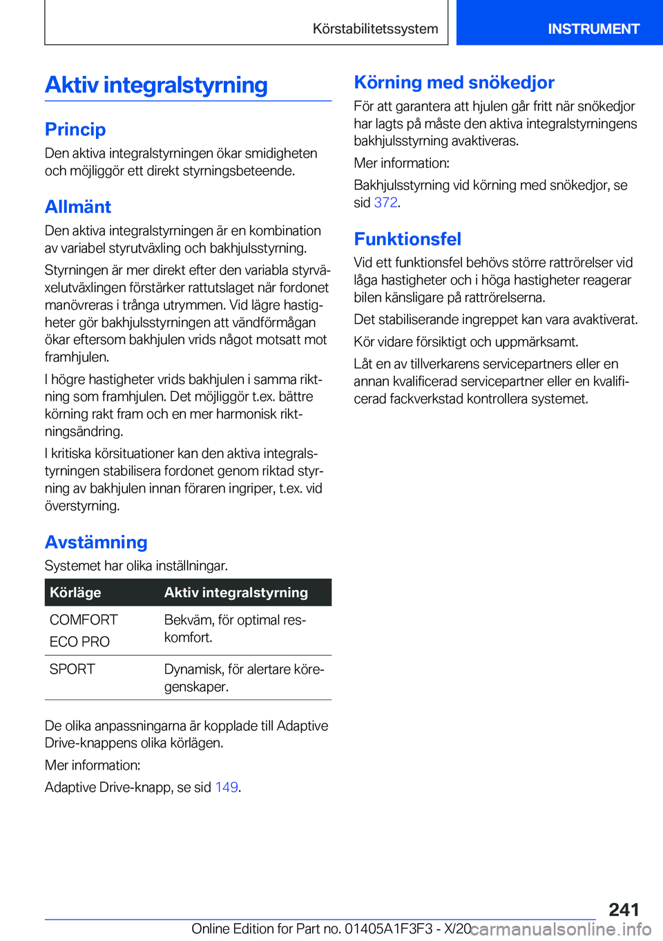 BMW X5 2021  InstruktionsbÖcker (in Swedish) �A�k�t�i�v��i�n�t�e�g�r�a�l�s�t�y�r�n�i�n�g
�P�r�i�n�c�i�p�D�e�n��a�k�t�i�v�a��i�n�t�e�g�r�a�l�s�t�y�r�n�i�n�g�e�n��