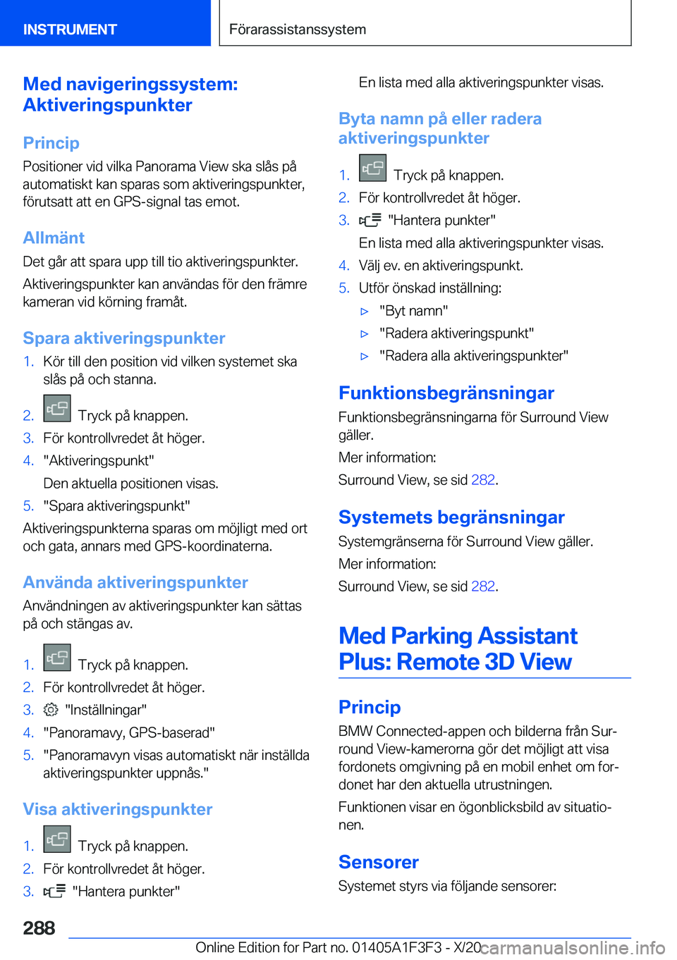 BMW X5 2021  InstruktionsbÖcker (in Swedish) �M�e�d��n�a�v�i�g�e�r�i�n�g�s�s�y�s�t�e�m�:
�A�k�t�i�v�e�r�i�n�g�s�p�u�n�k�t�e�r
�P�r�i�n�c�i�p
�P�o�s�i�t�i�o�n�e�r��v�i�d��v�i�l�k�a��P�a�n�o�r�a�m�a��V�i�e�w��s�k�a��s�l�å�s��p�å
�a�u�t�o
