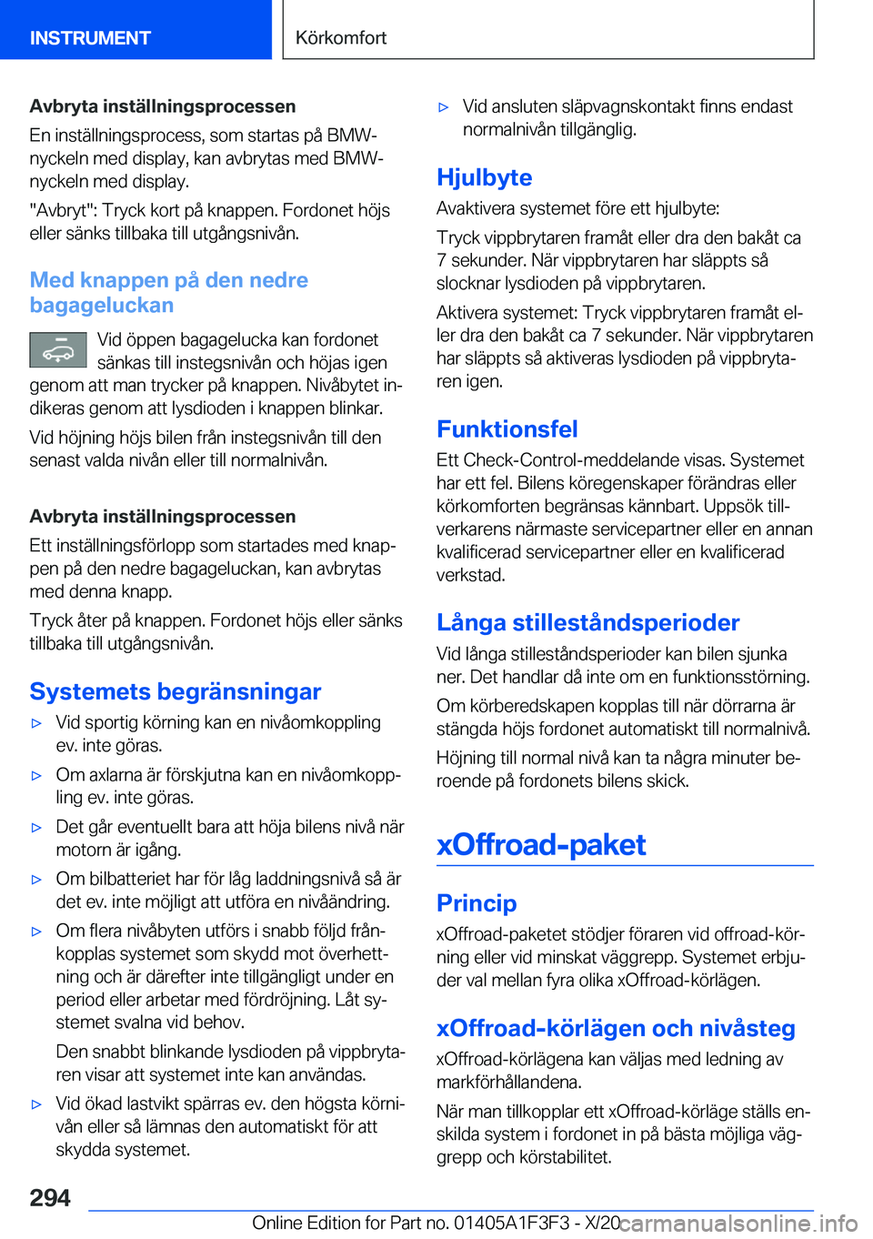BMW X5 2021  InstruktionsbÖcker (in Swedish) �A�v�b�r�y�t�a��i�n�s�t�ä�l�l�n�i�n�g�s�p�r�o�c�e�s�s�e�n
�E�n��i�n�s�t�ä�l�l�n�i�n�g�s�p�r�o�c�e�s�s�,��s�o�m��s�t�a�r�t�a�s��p�å��B�M�W�-
�n�y�c�k�e�l�n��m�e�d��d�i�s�p�l�a�y�,��k�a�n��