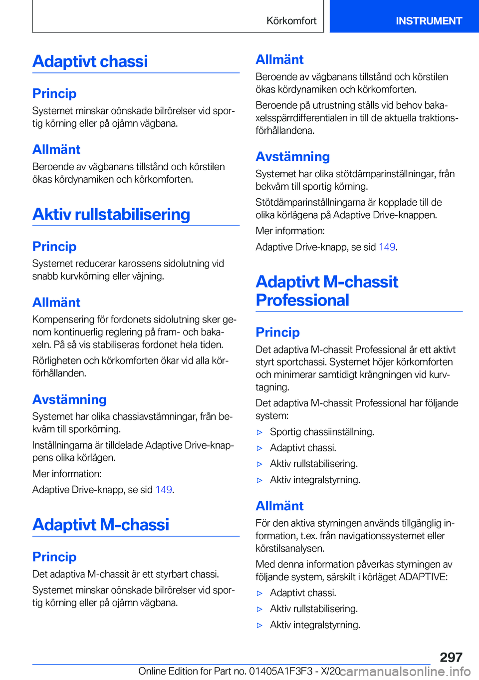 BMW X5 2021  InstruktionsbÖcker (in Swedish) �A�d�a�p�t�i�v�t��c�h�a�s�s�i
�P�r�i�n�c�i�p
�S�y�s�t�e�m�e�t��m�i�n�s�k�a�r��o�