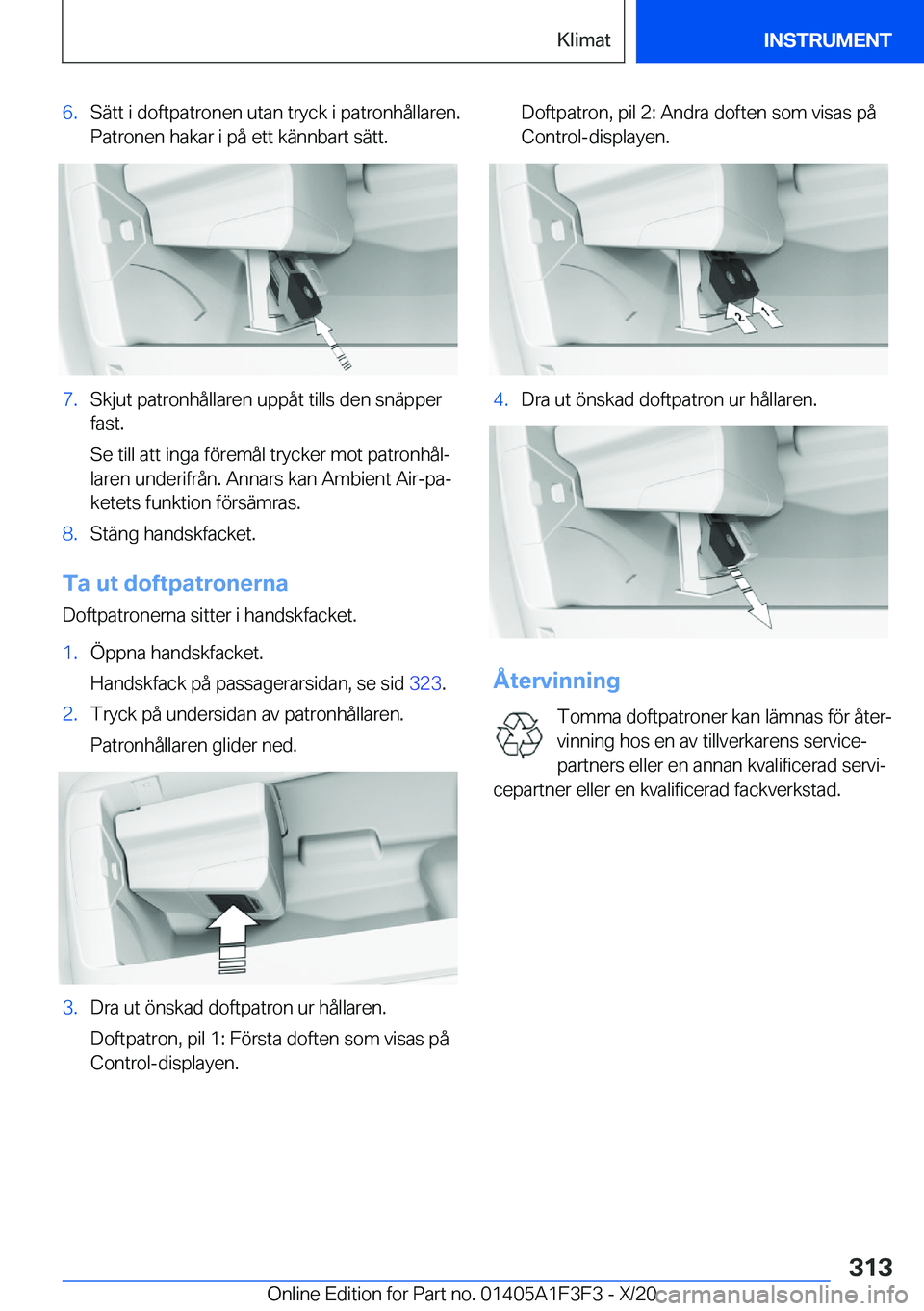 BMW X5 2021  InstruktionsbÖcker (in Swedish) �6�.�S�ä�t�t��i��d�o�f�t�p�a�t�r�o�n�e�n��u�t�a�n��t�r�y�c�k��i��p�a�t�r�o�n�h�å�l�l�a�r�e�n�.
�P�a�t�r�o�n�e�n��h�a�k�a�r��i��p�å��e�t�t��k�ä�n�n�b�a�r�t��s�ä�t�t�.�7�.�S�k�j�u�t��p