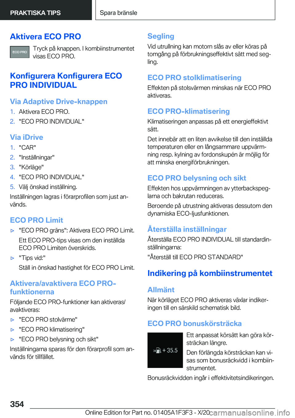 BMW X5 2021  InstruktionsbÖcker (in Swedish) �A�k�t�i�v�e�r�a��E�C�O��P�R�O�T�r�y�c�k��p�å��k�n�a�p�p�e�n�.��I��k�o�m�b�i�i�n�s�t�r�u�m�e�n�t�e�t
�v�i�s�a�s��E�C�O��P�R�O�.
�K�o�n�f�i�g�u�r�e�r�a��K�o�n�f�i�g�u�r�e�r�a��E�C�O
�P�R�O�