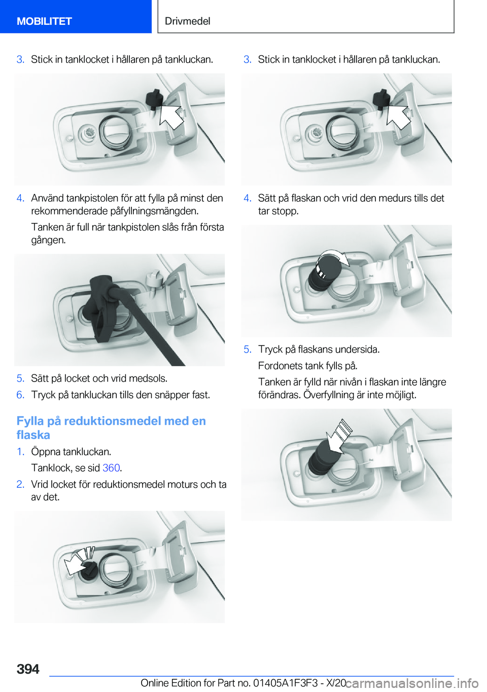 BMW X5 2021  InstruktionsbÖcker (in Swedish) �3�.�S�t�i�c�k��i�n��t�a�n�k�l�o�c�k�e�t��i��h�å�l�l�a�r�e�n��p�å��t�a�n�k�l�u�c�k�a�n�.�4�.�A�n�v�ä�n�d��t�a�n�k�p�i�s�t�o�l�e�n��f�