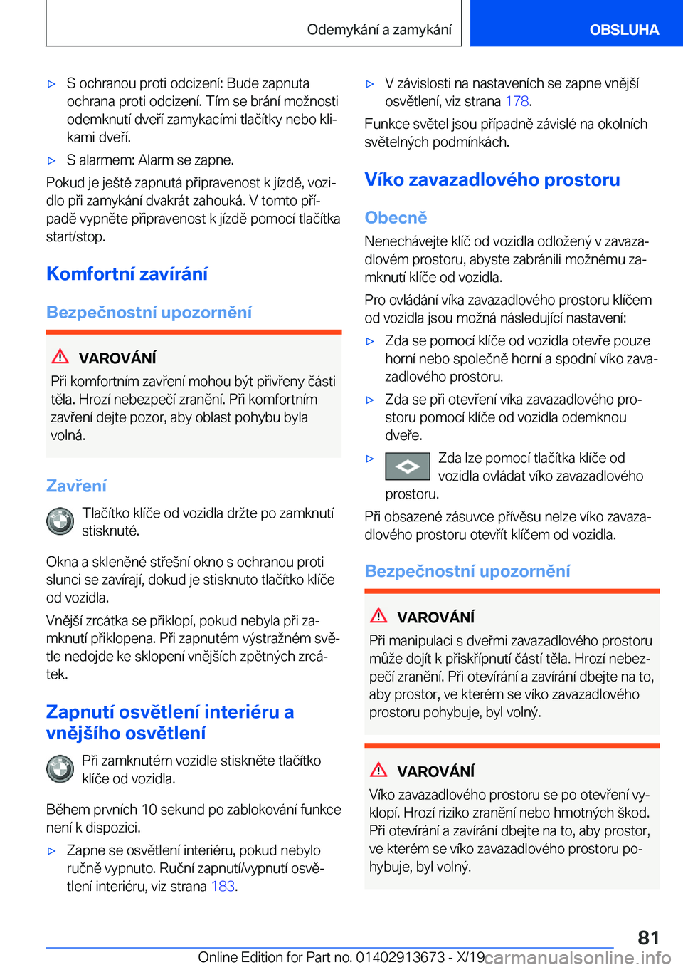 BMW X5 2020  Návod na použití (in Czech) x�S��o�c�h�r�a�n�o�u��p�r�o�t�i��o�d�c�i�z�e�n�