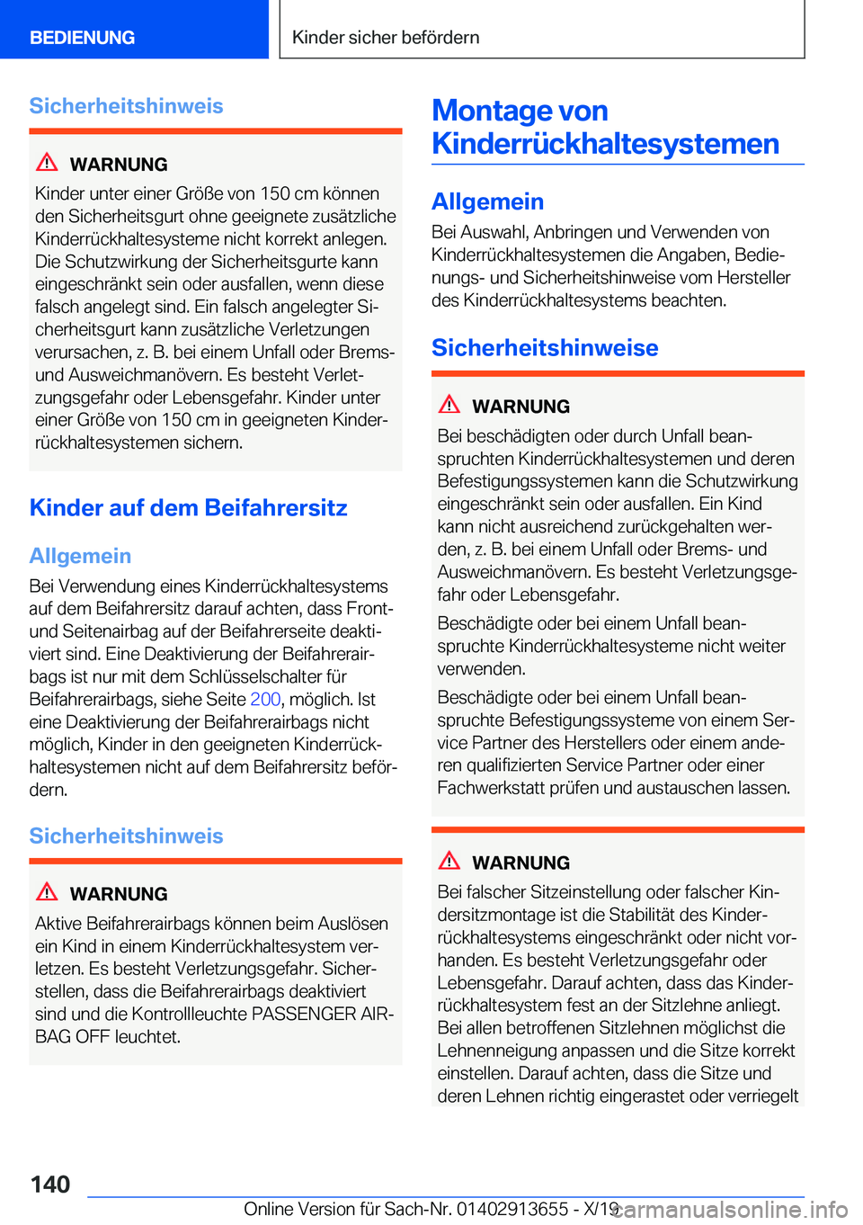 BMW X5 2020  Betriebsanleitungen (in German) �S�i�c�h�e�r�h�e�i�t�s�h�i�n�w�e�i�s
�W�A�R�N�U�N�G
�K�i�n�d�e�r��u�n�t�e�r��e�i�n�e�r��G�r�