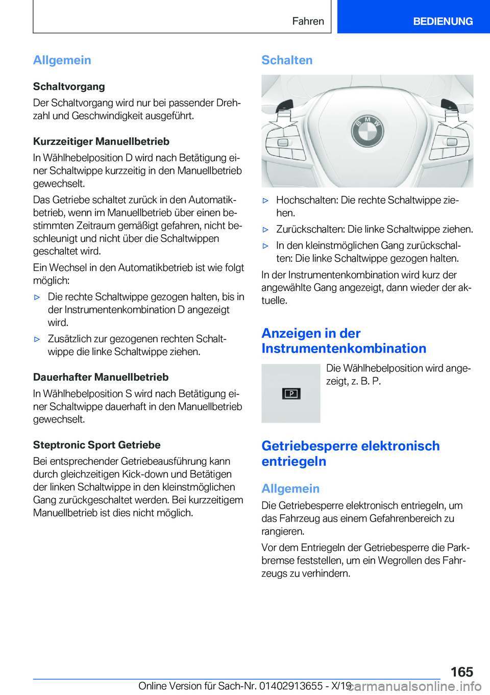 BMW X5 2020  Betriebsanleitungen (in German) �A�l�l�g�e�m�e�i�n�S�c�h�a�l�t�v�o�r�g�a�n�g
�D�e�r��S�c�h�a�l�t�v�o�r�g�a�n�g��w�i�r�d��n�u�r��b�e�i��p�a�s�s�e�n�d�e�r��D�r�e�hj
�z�a�h�l��u�n�d��G�e�s�c�h�w�i�n�d�i�g�k�e�i�t��a�u�s�g�e�f