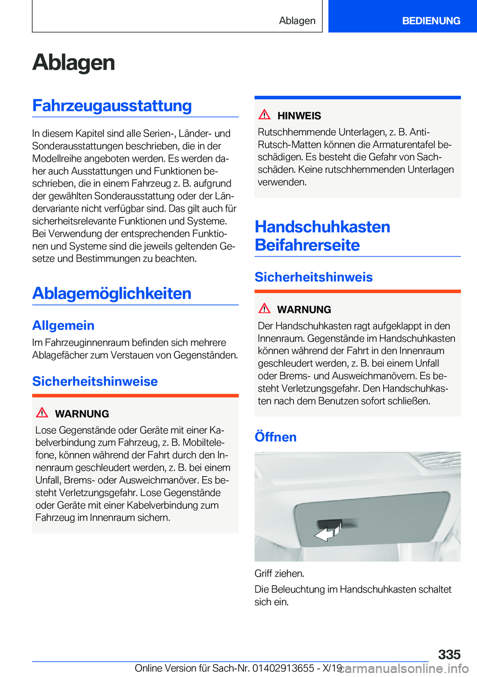 BMW X5 2020  Betriebsanleitungen (in German) �A�b�l�a�g�e�n�F�a�h�r�z�e�u�g�a�u�s�s�t�a�t�t�u�n�g
�I�n��d�i�e�s�e�m��K�a�p�i�t�e�l��s�i�n�d��a�l�l�e��S�e�r�i�e�n�-�,��L�