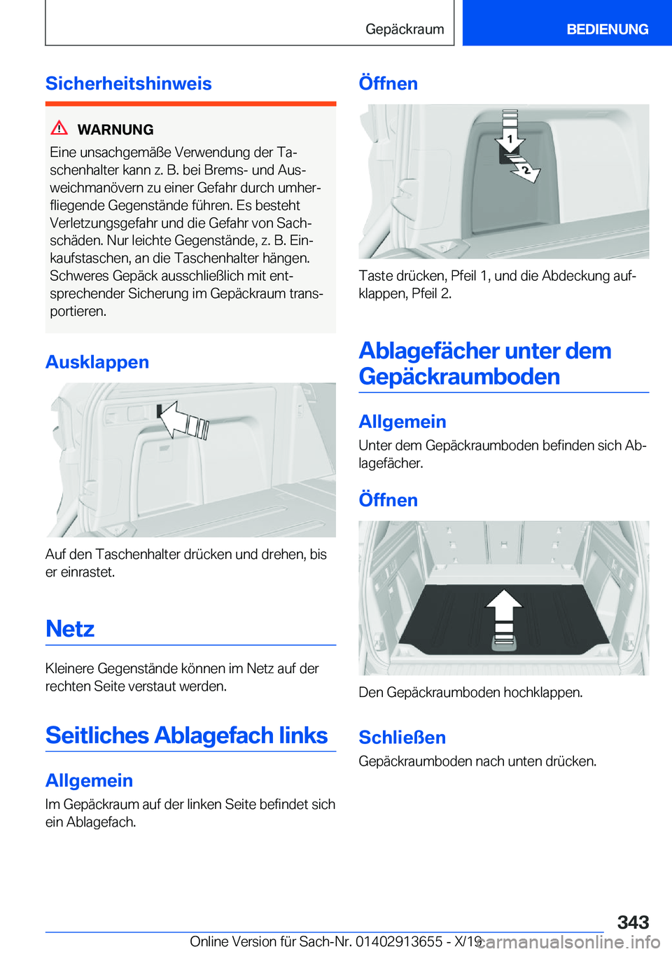 BMW X5 2020  Betriebsanleitungen (in German) �S�i�c�h�e�r�h�e�i�t�s�h�i�n�w�e�i�s
�W�A�R�N�U�N�G
�E�i�n�e��u�n�s�a�c�h�g�e�m�