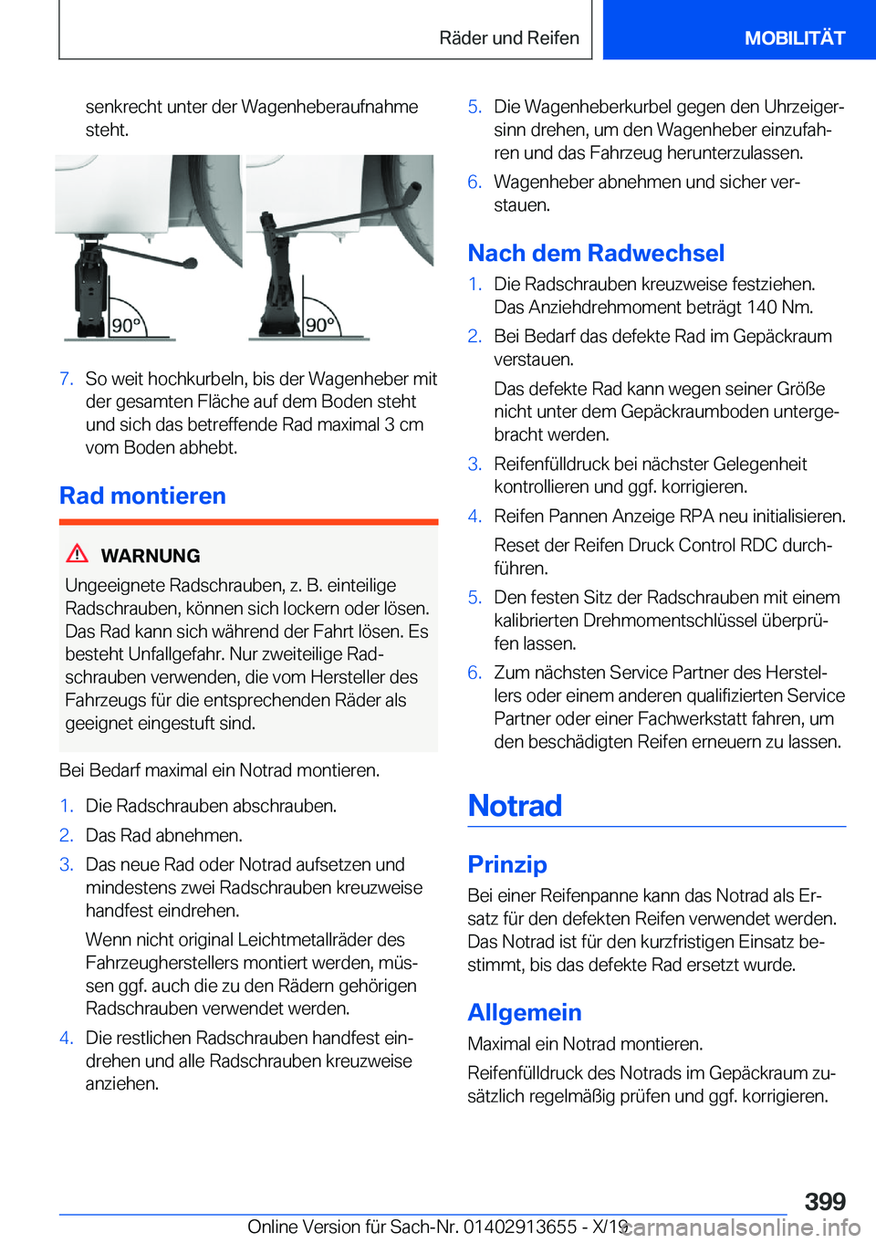 BMW X5 2020  Betriebsanleitungen (in German) �s�e�n�k�r�e�c�h�t��u�n�t�e�r��d�e�r��W�a�g�e�n�h�e�b�e�r�a�u�f�n�a�h�m�e
�s�t�e�h�t�.�7�.�S�o��w�e�i�t��h�o�c�h�k�u�r�b�e�l�n�,��b�i�s��d�e�r��W�a�g�e�n�h�e�b�e�r��m�i�t �d�e�r��g�e�s�a�m�t