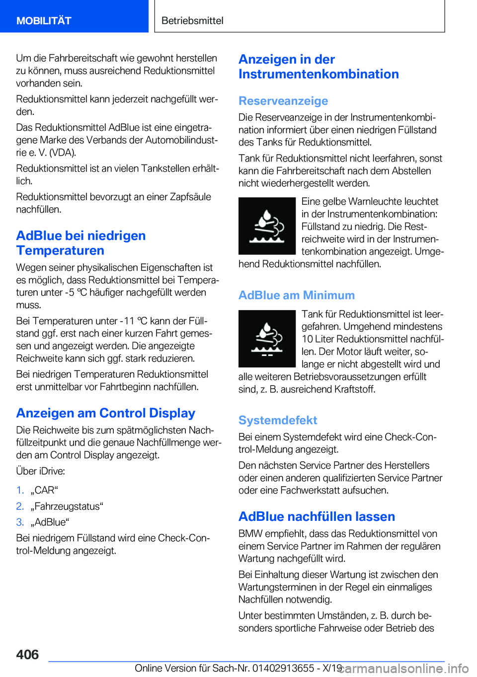 BMW X5 2020  Betriebsanleitungen (in German) �U�m��d�i�e��F�a�h�r�b�e�r�e�i�t�s�c�h�a�f�t��w�i�e��g�e�w�o�h�n�t��h�e�r�s�t�e�l�l�e�n
�z�u��k�