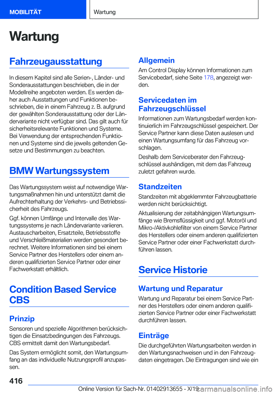 BMW X5 2020  Betriebsanleitungen (in German) �W�a�r�t�u�n�g�F�a�h�r�z�e�u�g�a�u�s�s�t�a�t�t�u�n�g
�I�n��d�i�e�s�e�m��K�a�p�i�t�e�l��s�i�n�d��a�l�l�e��S�e�r�i�e�n�-�,��L�