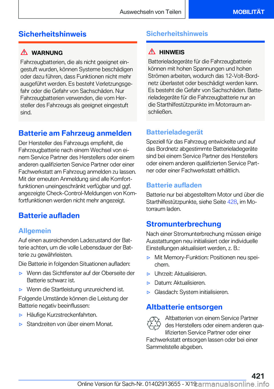 BMW X5 2020  Betriebsanleitungen (in German) �S�i�c�h�e�r�h�e�i�t�s�h�i�n�w�e�i�s
�W�A�R�N�U�N�G
�F�a�h�r�z�e�u�g�b�a�t�t�e�r�i�e�n�,��d�i�e��a�l�s��n�i�c�h�t��g�e�e�i�g�n�e�t��e�i�nj �g�e�s�t�u�f�t��w�u�r�d�e�n�,��k�