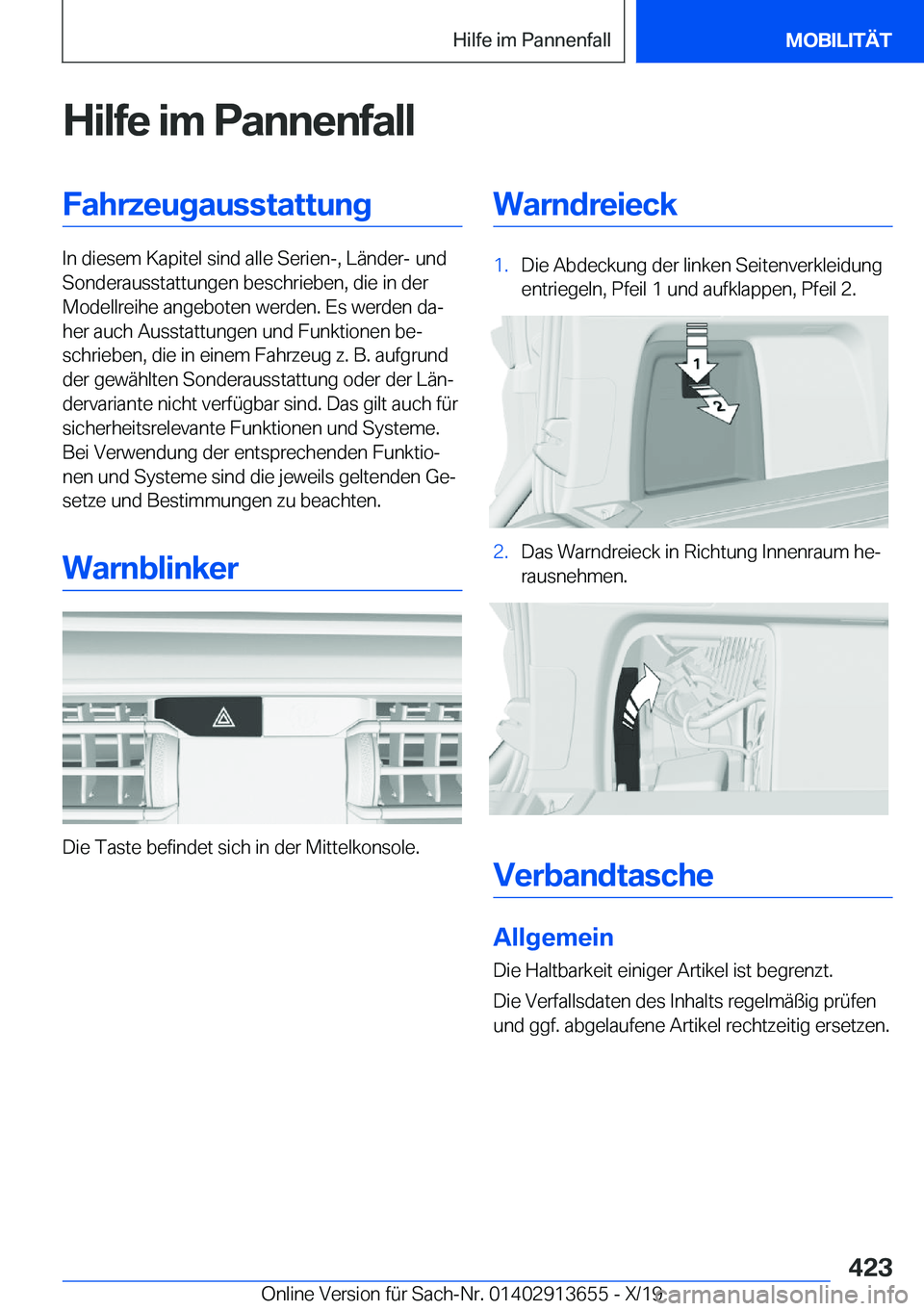BMW X5 2020  Betriebsanleitungen (in German) �H�i�l�f�e��i�m��P�a�n�n�e�n�f�a�l�l�F�a�h�r�z�e�u�g�a�u�s�s�t�a�t�t�u�n�g
�I�n��d�i�e�s�e�m��K�a�p�i�t�e�l��s�i�n�d��a�l�l�e��S�e�r�i�e�n�-�,��L�