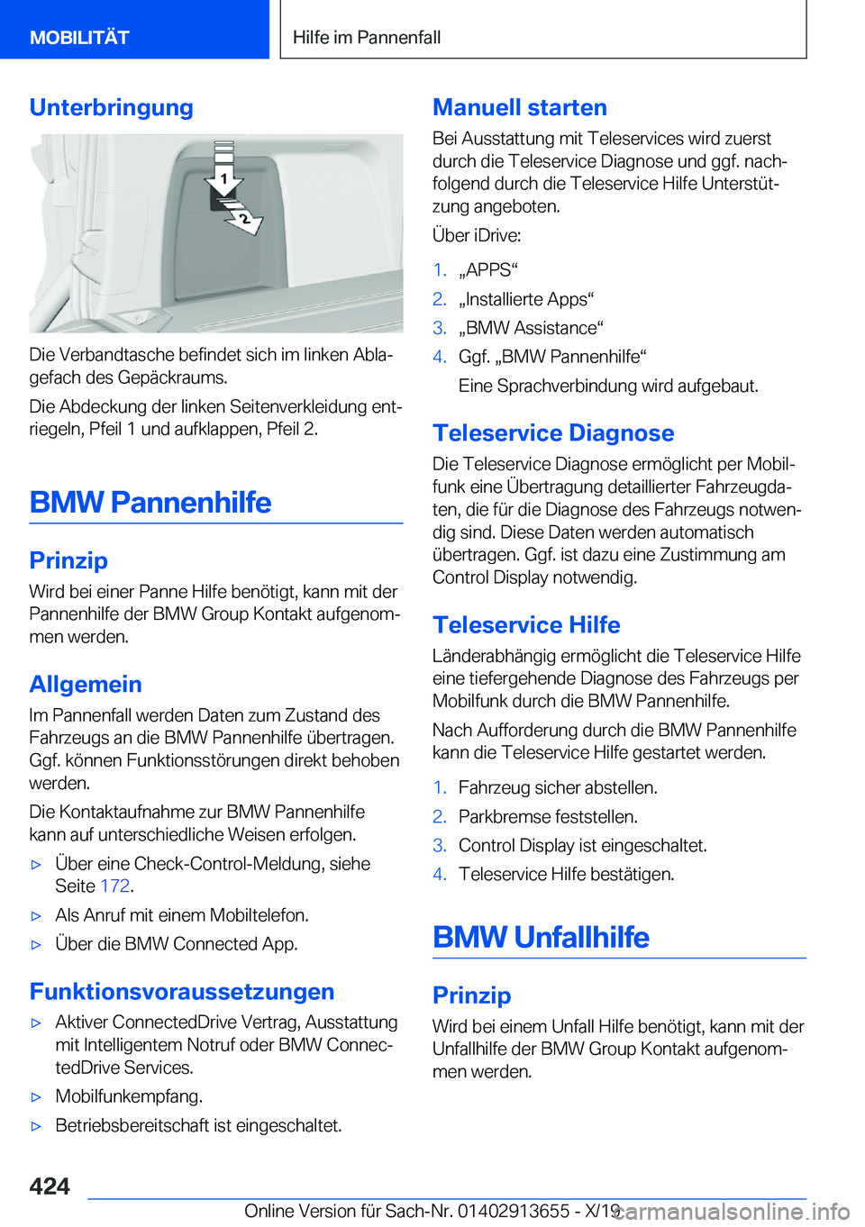 BMW X5 2020  Betriebsanleitungen (in German) �U�n�t�e�r�b�r�i�n�g�u�n�g
�D�i�e��V�e�r�b�a�n�d�t�a�s�c�h�e��b�e�f�i�n�d�e�t��s�i�c�h��i�m��l�i�n�k�e�n��A�b�l�aj�g�e�f�a�c�h��d�e�s��G�e�p�