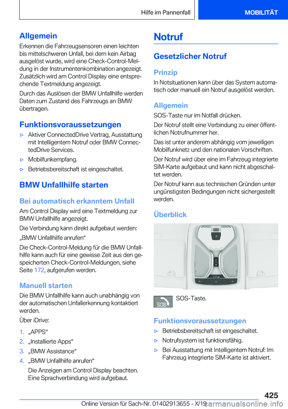 BMW X5 2020  Betriebsanleitungen (in German) �A�l�l�g�e�m�e�i�n
�E�r�k�e�n�n�e�n��d�i�e��F�a�h�r�z�e�u�g�s�e�n�s�o�r�e�n��e�i�n�e�n��l�e�i�c�h�t�e�n �b�i�s��m�i�t�t�e�l�s�c�h�w�e�r�e�n��U�n�f�a�l�l�,��b�e�i��d�e�m��k�e�i�n��A�i�r�b�a�g