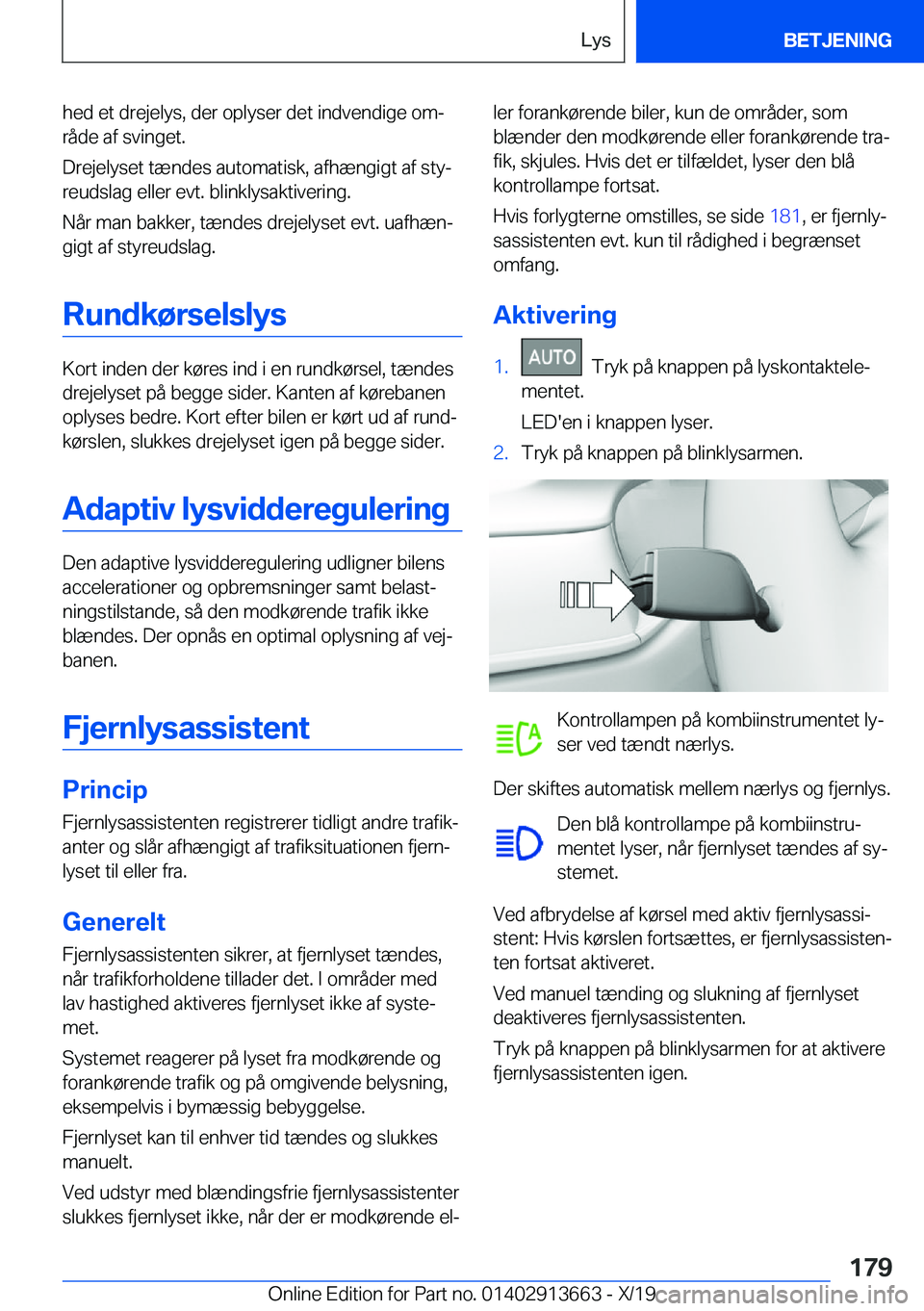 BMW X5 2020  InstruktionsbØger (in Danish) �h�e�d��e�t��d�r�e�j�e�l�y�s�,��d�e�r��o�p�l�y�s�e�r��d�e�t��i�n�d�v�e�n�d�i�g�e��o�mj�r�å�d�e��a�f��s�v�i�n�g�e�t�.
�D�r�e�j�e�l�y�s�e�t��t�æ�n�d�e�s��a�u�t�o�m�a�t�i�s�k�,��a�f�h�æ�n