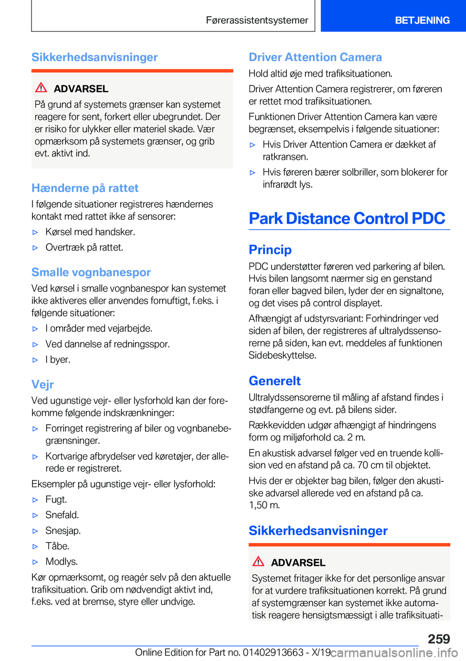 BMW X5 2020  InstruktionsbØger (in Danish) �S�i�k�k�e�r�h�e�d�s�a�n�v�i�s�n�i�n�g�e�r
�A�D�V�A�R�S�E�L
�P�å��g�r�u�n�d��a�f��s�y�s�t�e�m�e�t�s��g�r�æ�n�s�e�r��k�a�n��s�y�s�t�e�m�e�t
�r�e�a�g�e�r�e��f�o�r��s�e�n�t�,��f�o�r�k�e�r�t��