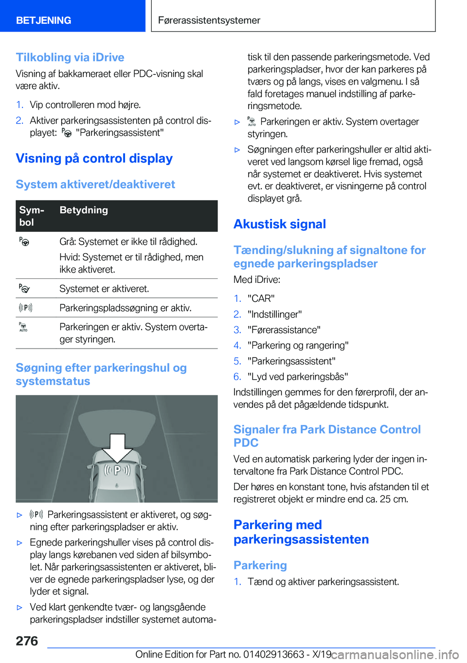 BMW X5 2020  InstruktionsbØger (in Danish) �T�i�l�k�o�b�l�i�n�g��v�i�a��i�D�r�i�v�e
�V�i�s�n�i�n�g��a�f��b�a�k�k�a�m�e�r�a�e�t��e�l�l�e�r��P�D�C�-�v�i�s�n�i�n�g��s�k�a�l �v�æ�r�e��a�k�t�i�v�.�1�.�V�i�p��c�o�n�t�r�o�l�l�e�r�e�n��m�o�