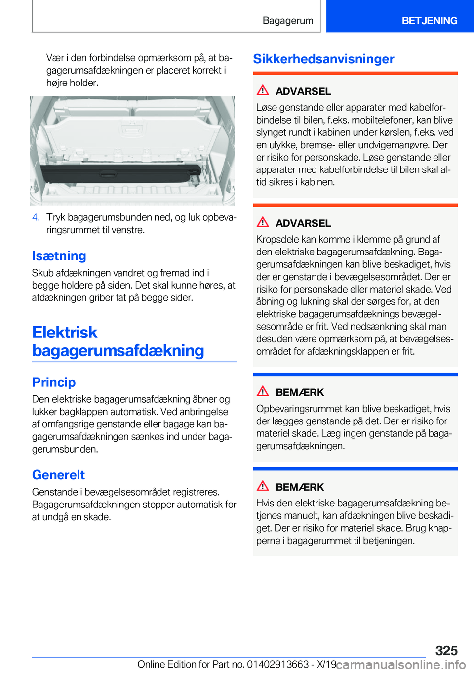 BMW X5 2020  InstruktionsbØger (in Danish) �V�æ�r��i��d�e�n��f�o�r�b�i�n�d�e�l�s�e��o�p�m�æ�r�k�s�o�m��p�å�,��a�t��b�aj
�g�a�g�e�r�u�m�s�a�f�d�æ�k�n�i�n�g�e�n��e�r��p�l�a�c�e�r�e�t��k�o�r�r�e�k�t��i
�h�