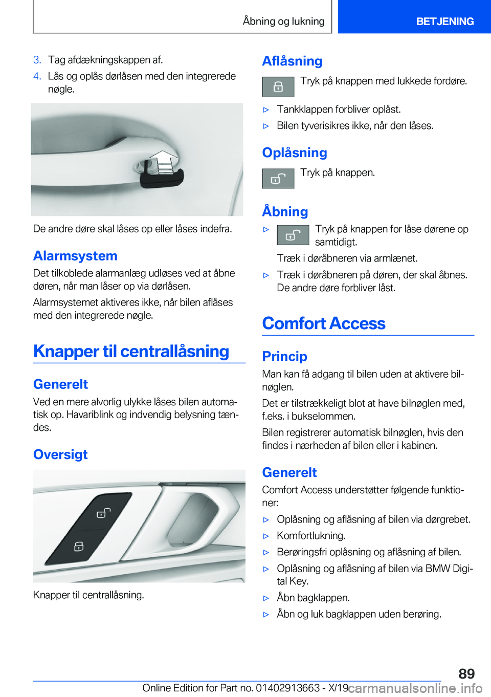 BMW X5 2020  InstruktionsbØger (in Danish) �3�.�T�a�g��a�f�d�æ�k�n�i�n�g�s�k�a�p�p�e�n��a�f�.�4�.�L�å�s��o�g��o�p�l�å�s��d�