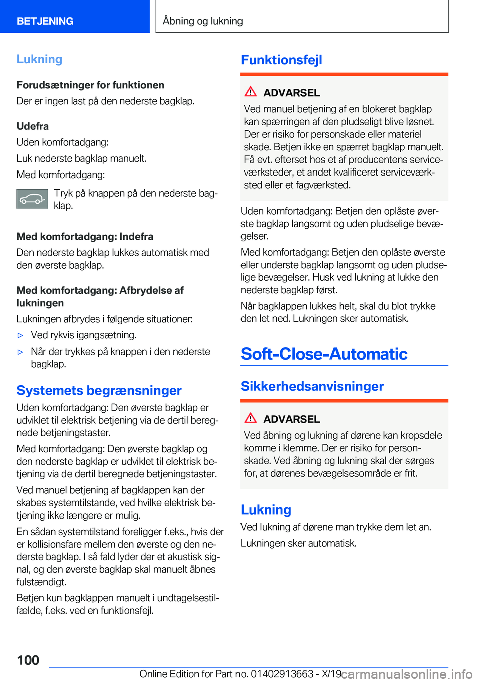 BMW X5 2020  InstruktionsbØger (in Danish) �L�u�k�n�i�n�g
�F�o�r�u�d�s�æ�t�n�i�n�g�e�r��f�o�r��f�u�n�k�t�i�o�n�e�n
�D�e�r��e�r��i�n�g�e�n��l�a�s�t��p�å��d�e�n��n�e�d�e�r�s�t�e��b�a�g�k�l�a�p�.
�U�d�e�f�r�a
�U�d�e�n��k�o�m�f�o�r�t�a