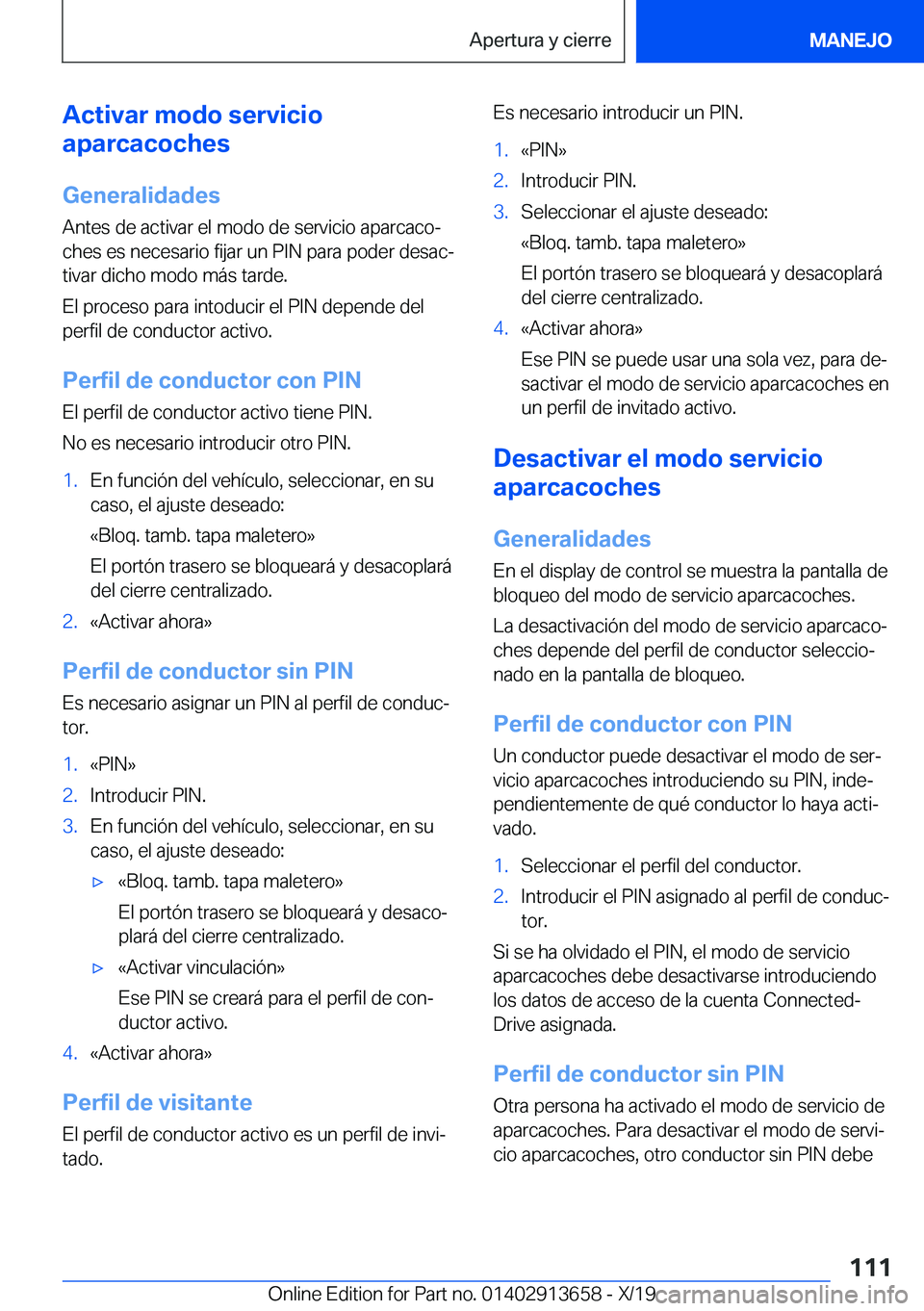 BMW X5 2020  Manuales de Empleo (in Spanish) �A�c�t�i�v�a�r��m�o�d�o��s�e�r�v�i�c�i�o
�a�p�a�r�c�a�c�o�c�h�e�s
�G�e�n�e�r�a�l�i�d�a�d�e�s
�A�n�t�e�s��d�e��a�c�t�i�v�a�r��e�l��m�o�d�o��d�e��s�e�r�v�i�c�i�o��a�p�a�r�c�a�c�oª
�c�h�e�s��