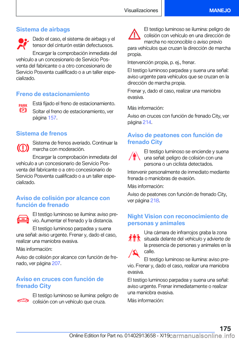 BMW X5 2020  Manuales de Empleo (in Spanish) �S�i�s�t�e�m�a��d�e��a�i�r�b�a�g�s�D�a�d�o��e�l��c�a�s�o�,��e�l��s�i�s�t�e�m�a��d�e��a�i�r�b�a�g�s��y��e�l
�t�e�n�s�o�r��d�e�l��c�i�n�t�u�r�