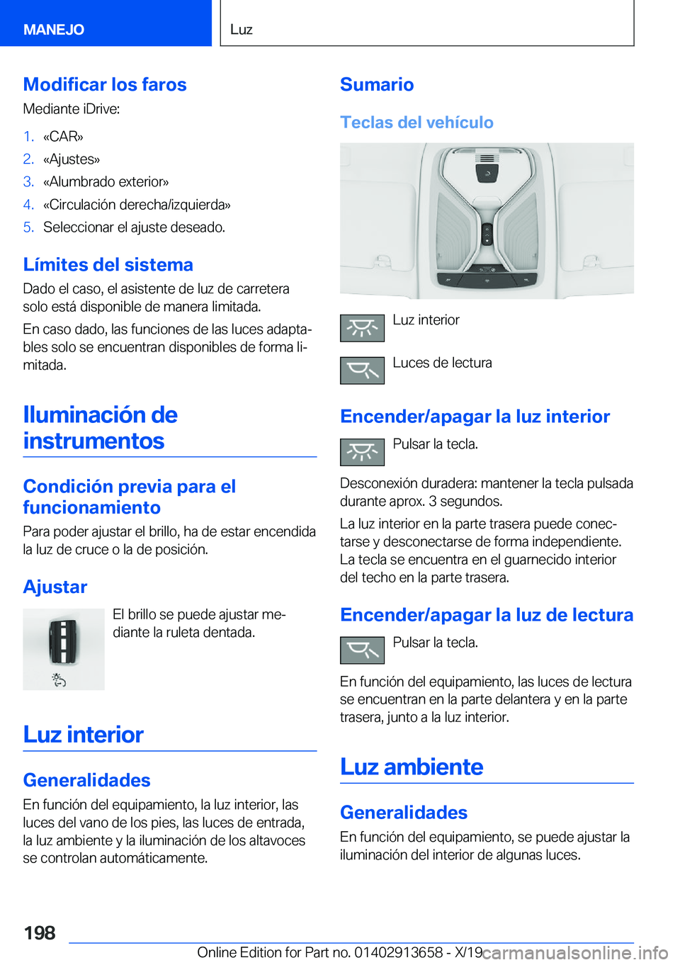 BMW X5 2020  Manuales de Empleo (in Spanish) �M�o�d�i�f�i�c�a�r��l�o�s��f�a�r�o�s
�M�e�d�i�a�n�t�e��i�D�r�i�v�e�:�1�.�«�C�A�R�{�2�.�«�A�j�u�s�t�e�s�{�3�.�«�A�l�u�m�b�r�a�d�o��e�x�t�e�r�i�o�r�{�4�.�«�C�i�r�c�u�l�a�c�i�