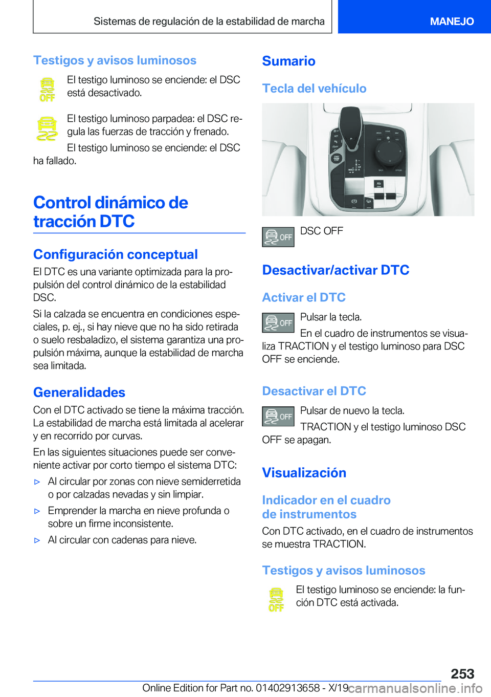 BMW X5 2020  Manuales de Empleo (in Spanish) �T�e�s�t�i�g�o�s��y��a�v�i�s�o�s��l�u�m�i�n�o�s�o�s�E�l��t�e�s�t�i�g�o��l�u�m�i�n�o�s�o��s�e��e�n�c�i�e�n�d�e�:��e�l��D�S�C
�e�s�t�