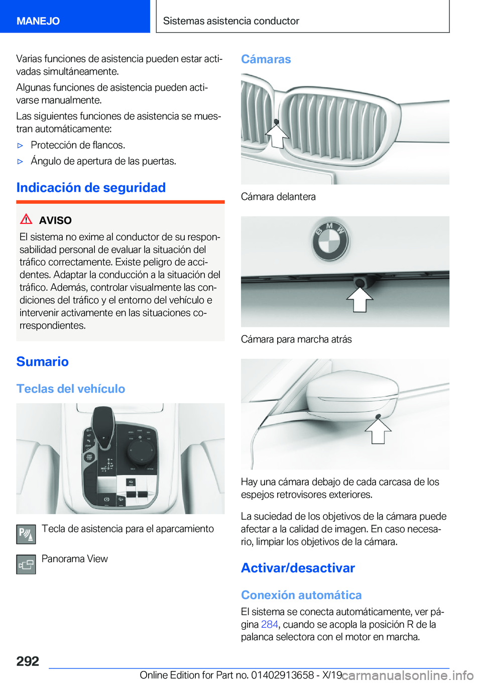 BMW X5 2020  Manuales de Empleo (in Spanish) �V�a�r�i�a�s��f�u�n�c�i�o�n�e�s��d�e��a�s�i�s�t�e�n�c�i�a��p�u�e�d�e�n��e�s�t�a�r��a�c�t�iª�v�a�d�a�s��s�i�m�u�l�t�