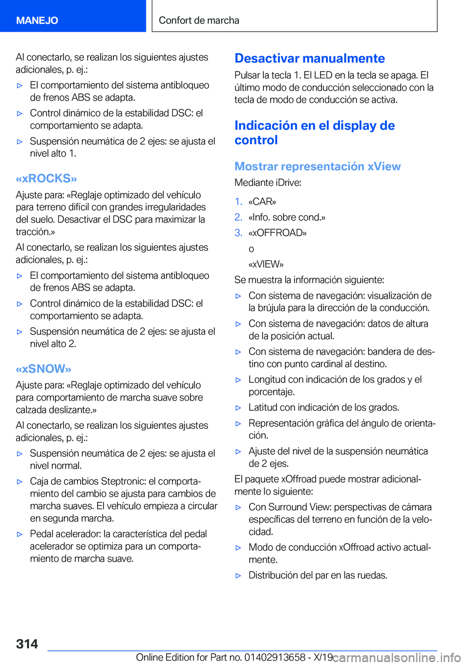 BMW X5 2020  Manuales de Empleo (in Spanish) �A�l��c�o�n�e�c�t�a�r�l�o�,��s�e��r�e�a�l�i�z�a�n��l�o�s��s�i�g�u�i�e�n�t�e�s��a�j�u�s�t�e�s�a�d�i�c�i�o�n�a�l�e�s�,��p�.��e�j�.�:x�E�l��c�o�m�p�o�r�t�a�m�i�e�n�t�o��d�e�l��s�i�s�t�e�m�a�