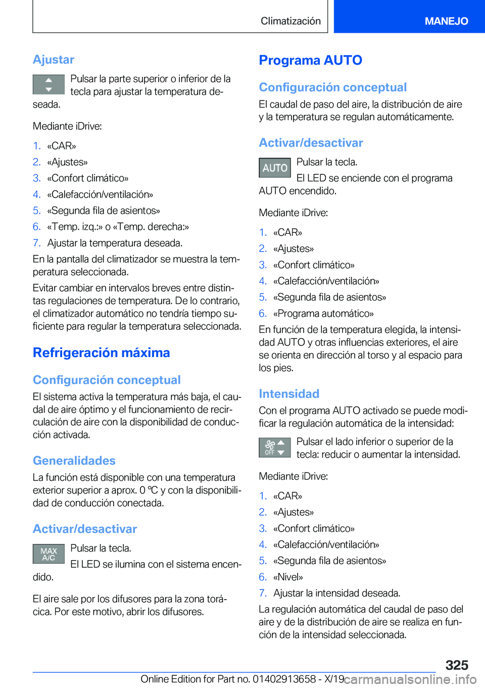 BMW X5 2020  Manuales de Empleo (in Spanish) �A�j�u�s�t�a�r�P�u�l�s�a�r��l�a��p�a�r�t�e��s�u�p�e�r�i�o�r��o��i�n�f�e�r�i�o�r��d�e��l�a�t�e�c�l�a��p�a�r�a��a�j�u�s�t�a�r��l�a��t�e�m�p�e�r�a�t�u�r�a��d�eª
�s�e�a�d�a�.
�M�e�d�i�a�n�t�