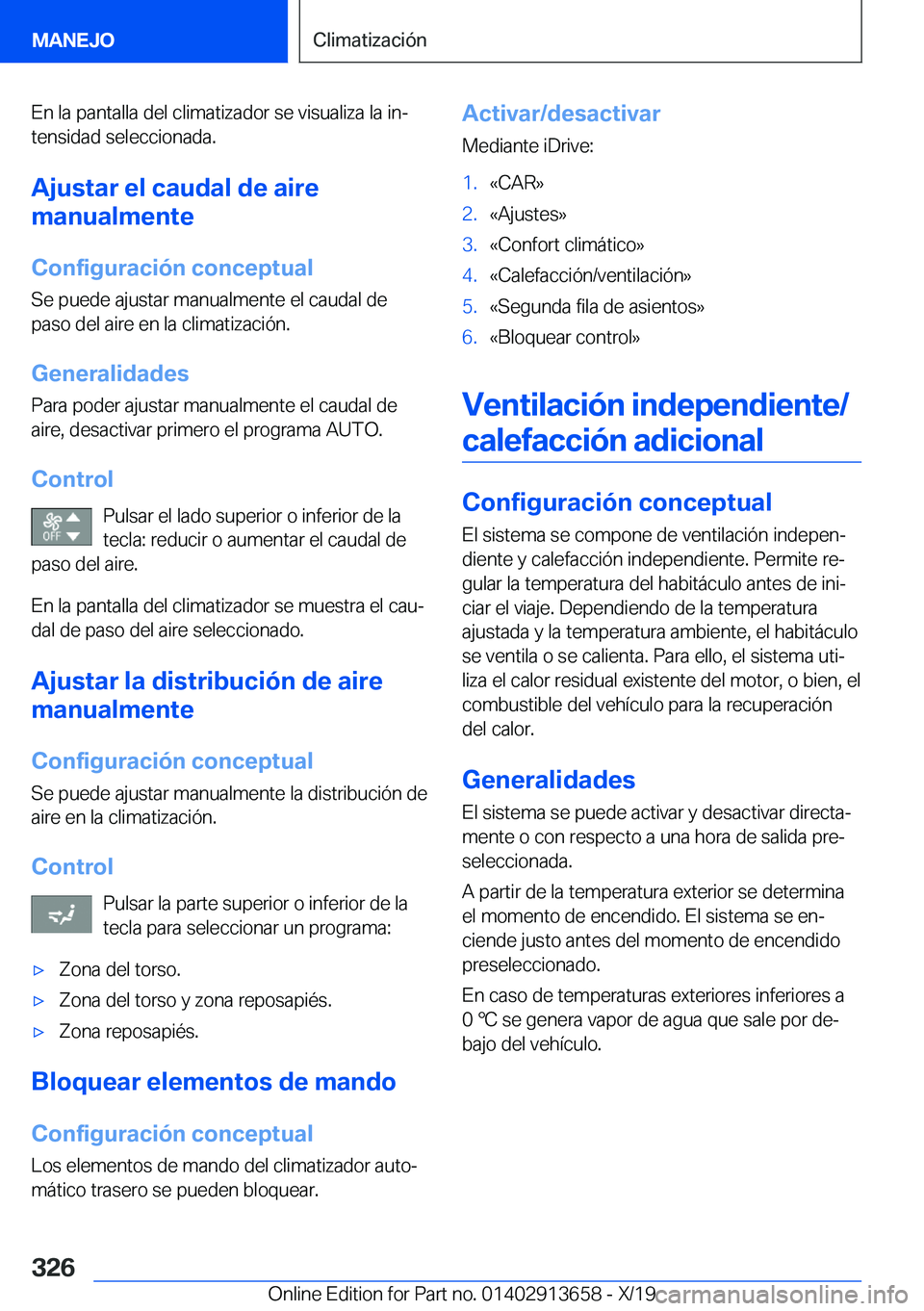 BMW X5 2020  Manuales de Empleo (in Spanish) �E�n��l�a��p�a�n�t�a�l�l�a��d�e�l��c�l�i�m�a�t�i�z�a�d�o�r��s�e��v�i�s�u�a�l�i�z�a��l�a��i�nª
�t�e�n�s�i�d�a�d��s�e�l�e�c�c�i�o�n�a�d�a�.
�A�j�u�s�t�a�r��e�l��c�a�u�d�a�l��d�e��a�i�r�e
