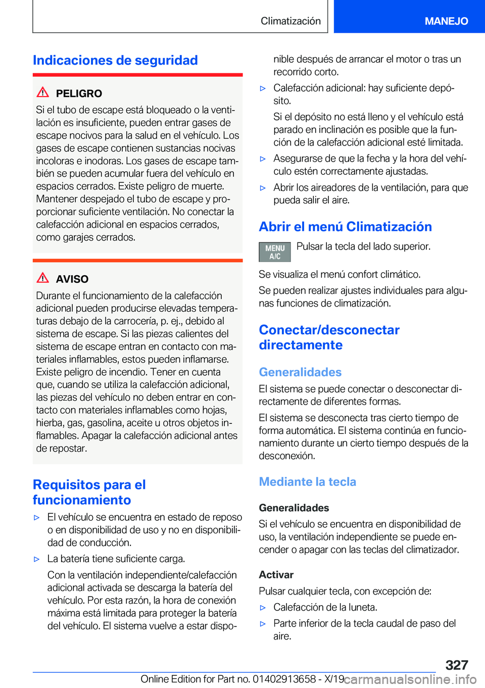 BMW X5 2020  Manuales de Empleo (in Spanish) �I�n�d�i�c�a�c�i�o�n�e�s��d�e��s�e�g�u�r�i�d�a�d
�P�E�L�I�G�R�O
�S�i��e�l��t�u�b�o��d�e��e�s�c�a�p�e��e�s�t�