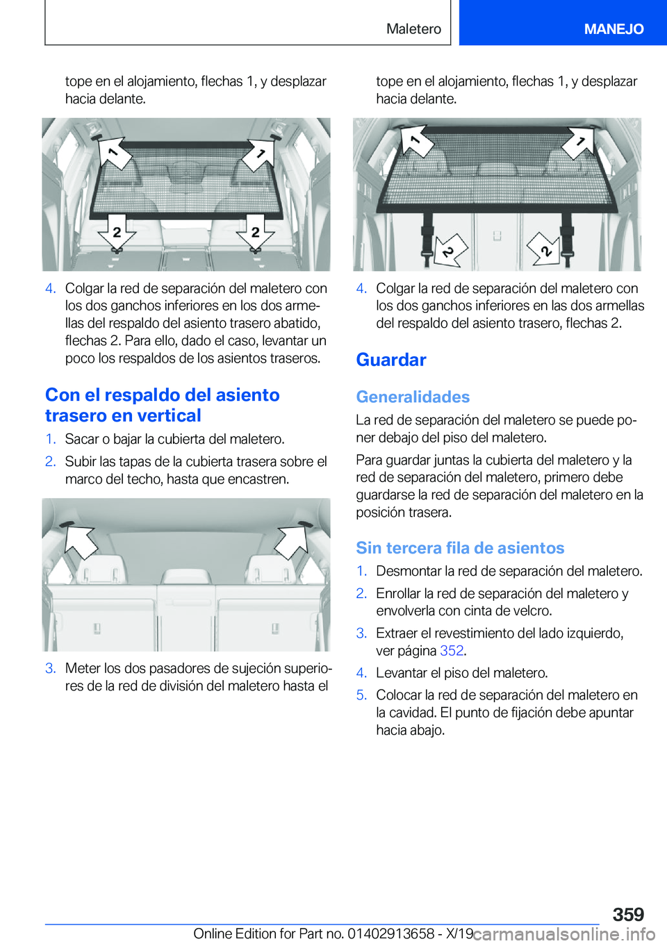 BMW X5 2020  Manuales de Empleo (in Spanish) �t�o�p�e��e�n��e�l��a�l�o�j�a�m�i�e�n�t�o�,��f�l�e�c�h�a�s��1�,��y��d�e�s�p�l�a�z�a�r�h�a�c�i�a��d�e�l�a�n�t�e�.�4�.�C�o�l�g�a�r��l�a��r�e�d��d�e��s�e�p�a�r�a�c�i�