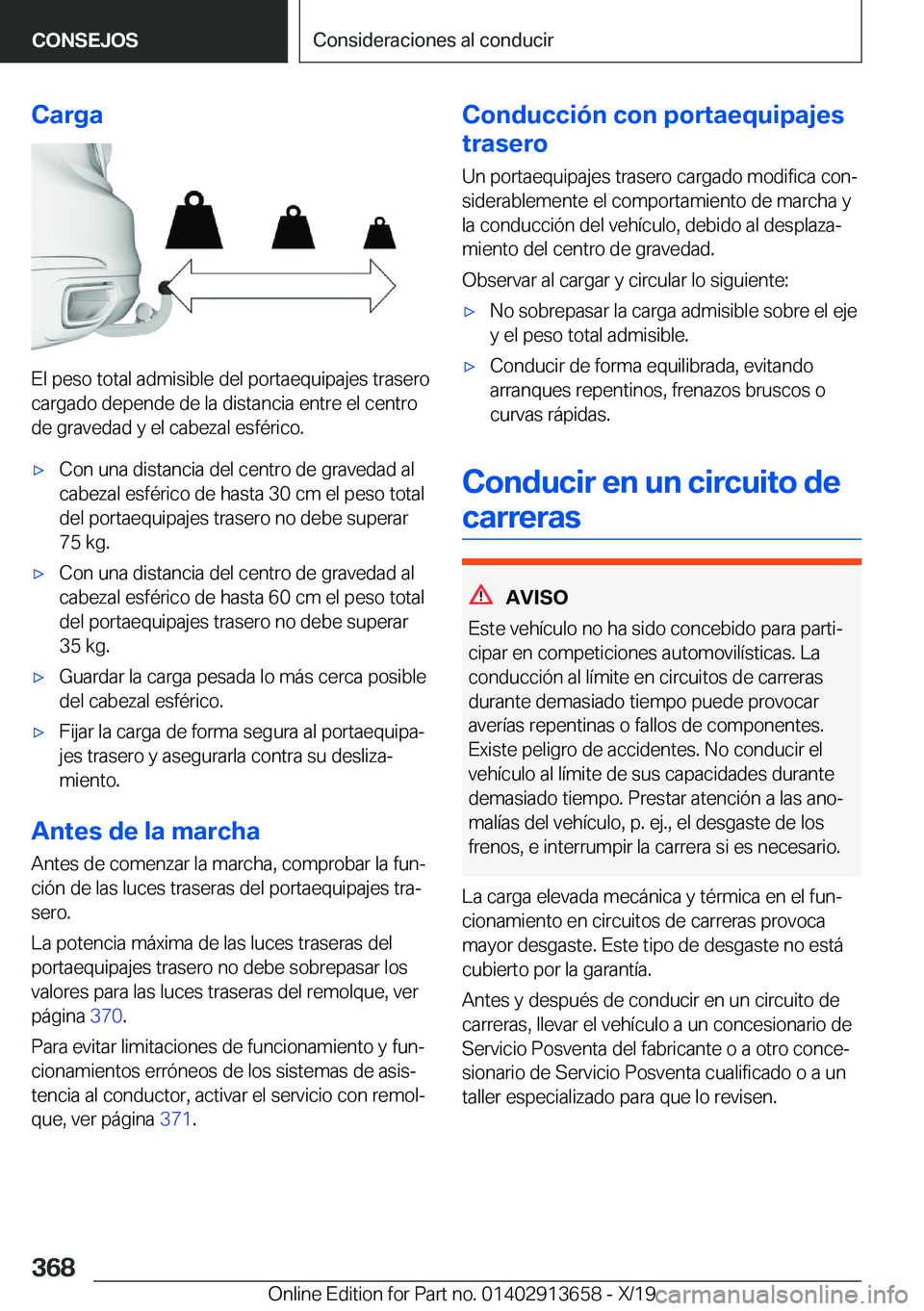 BMW X5 2020  Manuales de Empleo (in Spanish) �C�a�r�g�a
�E�l��p�e�s�o��t�o�t�a�l��a�d�m�i�s�i�b�l�e��d�e�l��p�o�r�t�a�e�q�u�i�p�a�j�e�s��t�r�a�s�e�r�o�c�a�r�g�a�d�o��d�e�p�e�n�d�e��d�e��l�a��d�i�s�t�a�n�c�i�a��e�n�t�r�e��e�l��c�e�n�