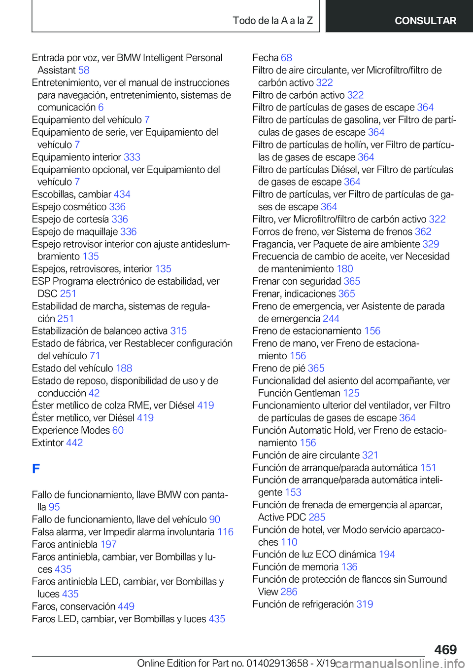 BMW X5 2020  Manuales de Empleo (in Spanish) �E�n�t�r�a�d�a��p�o�r��v�o�z�,��v�e�r��B�M�W��I�n�t�e�l�l�i�g�e�n�t��P�e�r�s�o�n�a�l�A�s�s�i�s�t�a�n�t� �5�8�
�E�n�t�r�e�t�e�n�i�m�i�e�n�t�o�,��v�e�r��e�l��m�a�n�u�a�l��d�e��i�n�s�t�r�u�c