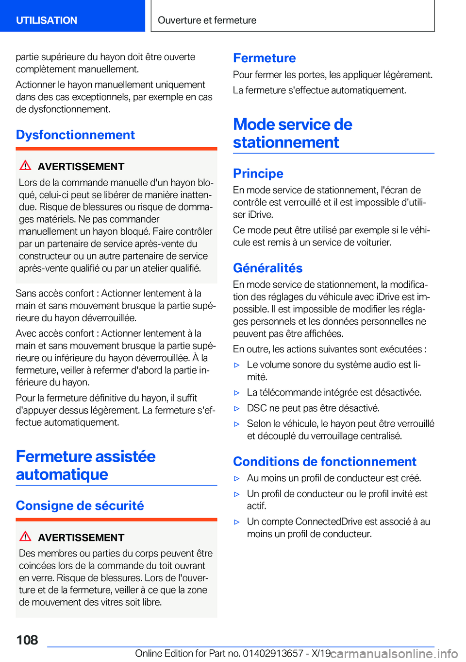 BMW X5 2020  Notices Demploi (in French) �p�a�r�t�i�e��s�u�p�é�r�i�e�u�r�e��d�u��h�a�y�o�n��d�o�i�t��ê�t�r�e��o�u�v�e�r�t�e
�c�o�m�p�l�è�t�e�m�e�n�t��m�a�n�u�e�l�l�e�m�e�n�t�.
�A�c�t�i�o�n�n�e�r��l�e��h�a�y�o�n��m�a�n�u�e�l�l�e�