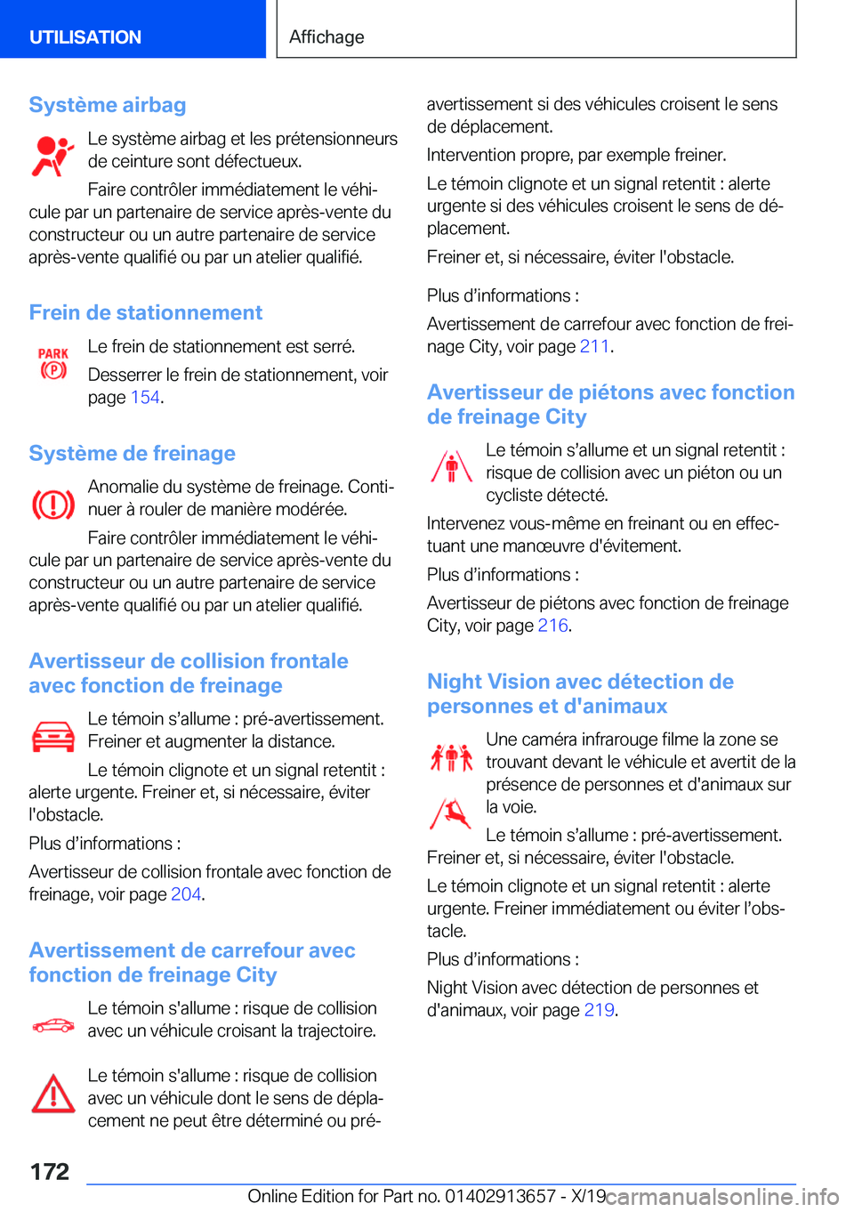 BMW X5 2020  Notices Demploi (in French) �S�y�s�t�è�m�e��a�i�r�b�a�g�L�e��s�y�s�t�è�m�e��a�i�r�b�a�g��e�t��l�e�s��p�r�é�t�e�n�s�i�o�n�n�e�u�r�s
�d�e��c�e�i�n�t�u�r�e��s�o�n�t��d�é�f�e�c�t�u�e�u�x�.
�F�a�i�r�e��c�o�n�t�r�