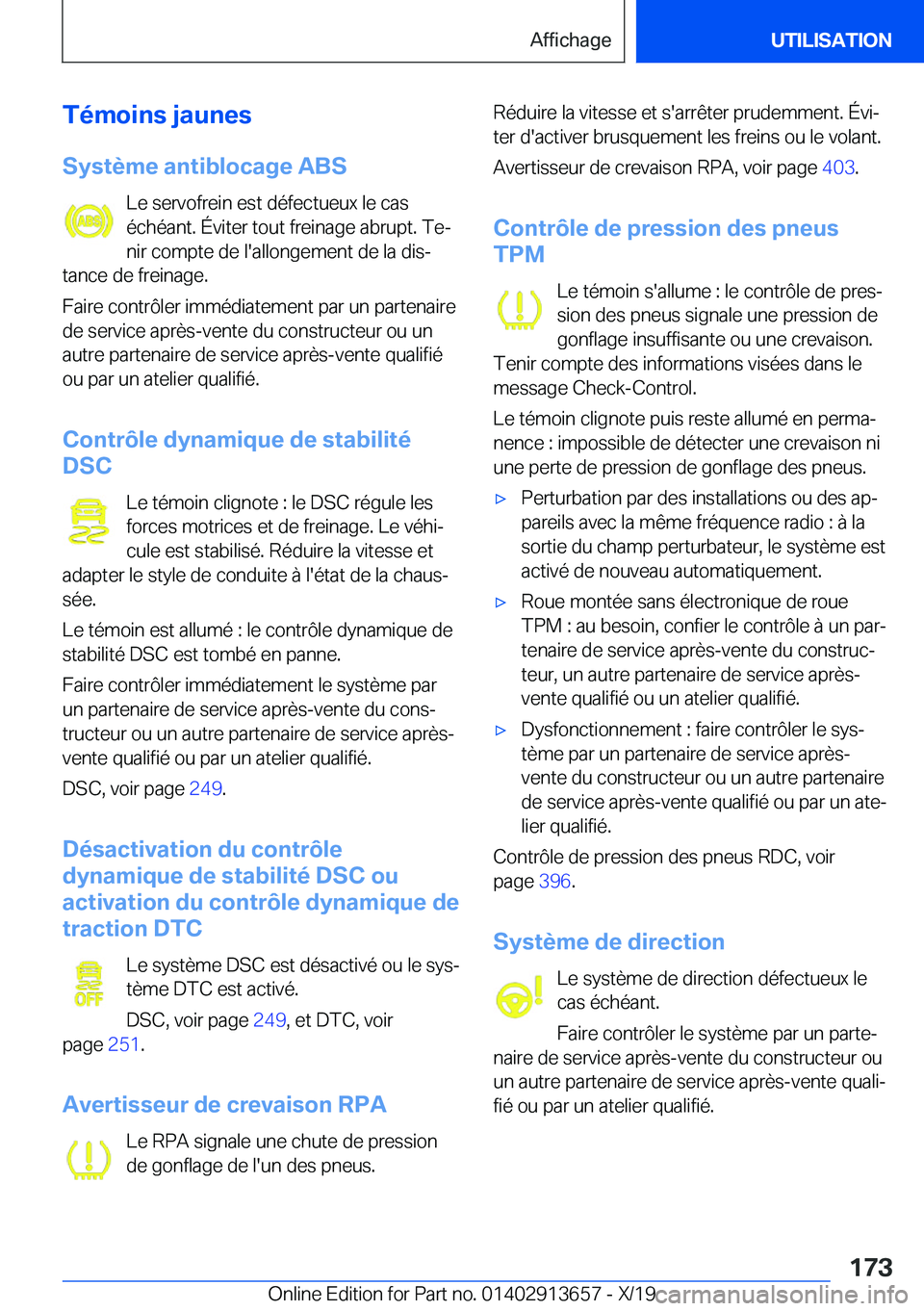 BMW X5 2020  Notices Demploi (in French) �T�é�m�o�i�n�s��j�a�u�n�e�s
�S�y�s�t�è�m�e��a�n�t�i�b�l�o�c�a�g�e��A�B�S �L�e��s�e�r�v�o�f�r�e�i�n��e�s�t��d�é�f�e�c�t�u�e�u�x��l�e��c�a�s
�é�c�h�é�a�n�t�.��