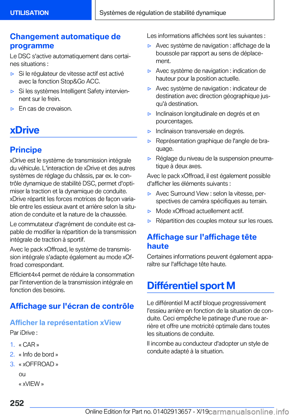 BMW X5 2020  Notices Demploi (in French) �C�h�a�n�g�e�m�e�n�t��a�u�t�o�m�a�t�i�q�u�e��d�e
�p�r�o�g�r�a�m�m�e
�L�e��D�S�C��s�'�a�c�t�i�v�e��a�u�t�o�m�a�t�i�q�u�e�m�e�n�t��d�a�n�s��c�e�r�t�a�ij �n�e�s��s�i�t�u�a�t�i�o�n�s��:'