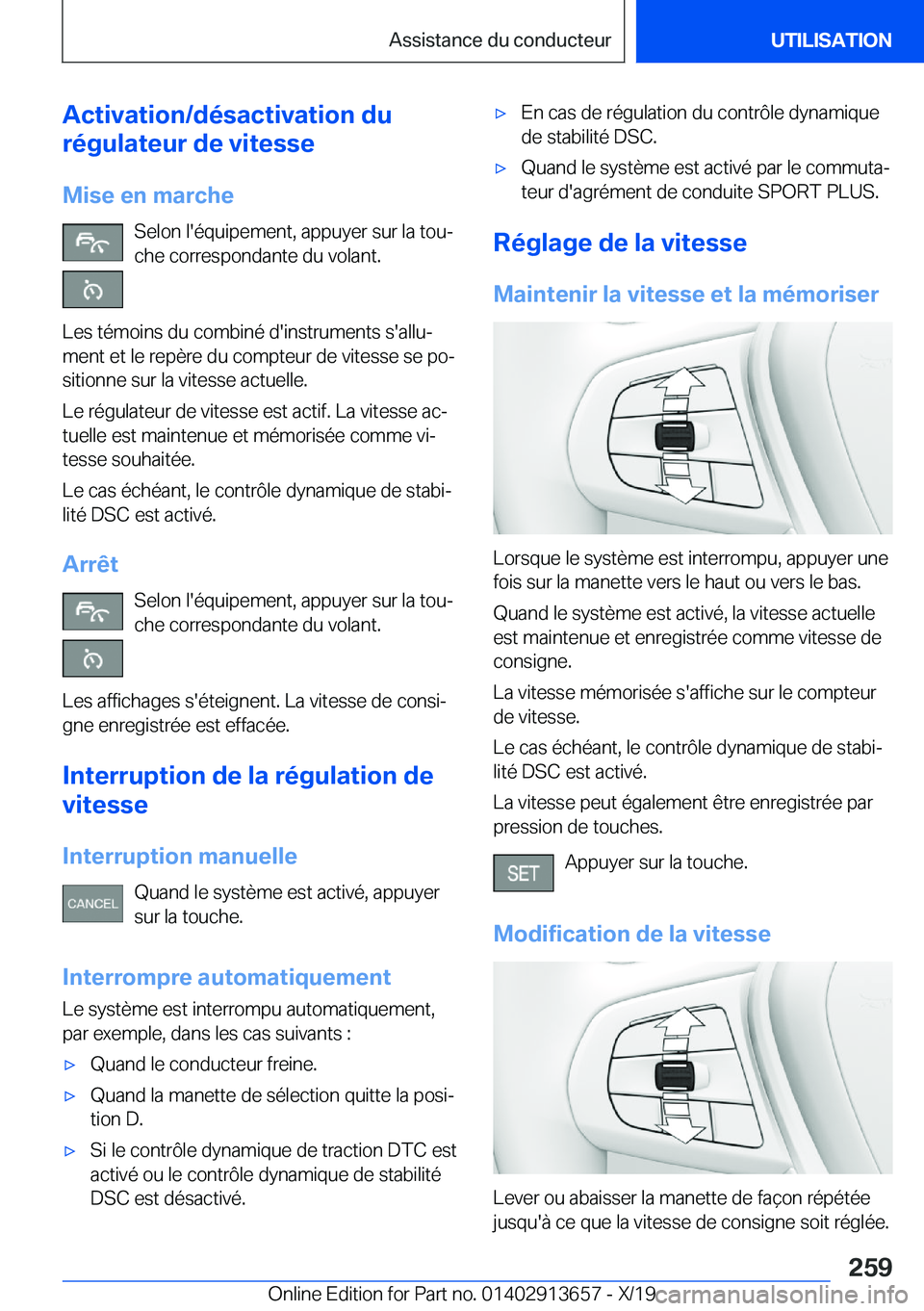 BMW X5 2020  Notices Demploi (in French) �A�c�t�i�v�a�t�i�o�n�/�d�é�s�a�c�t�i�v�a�t�i�o�n��d�u
�r�é�g�u�l�a�t�e�u�r��d�e��v�i�t�e�s�s�e
�M�i�s�e��e�n��m�a�r�c�h�e �S�e�l�o�n��l�'�é�q�u�i�p�e�m�e�n�t�,��a�p�p�u�y�e�r��s�u�r��l