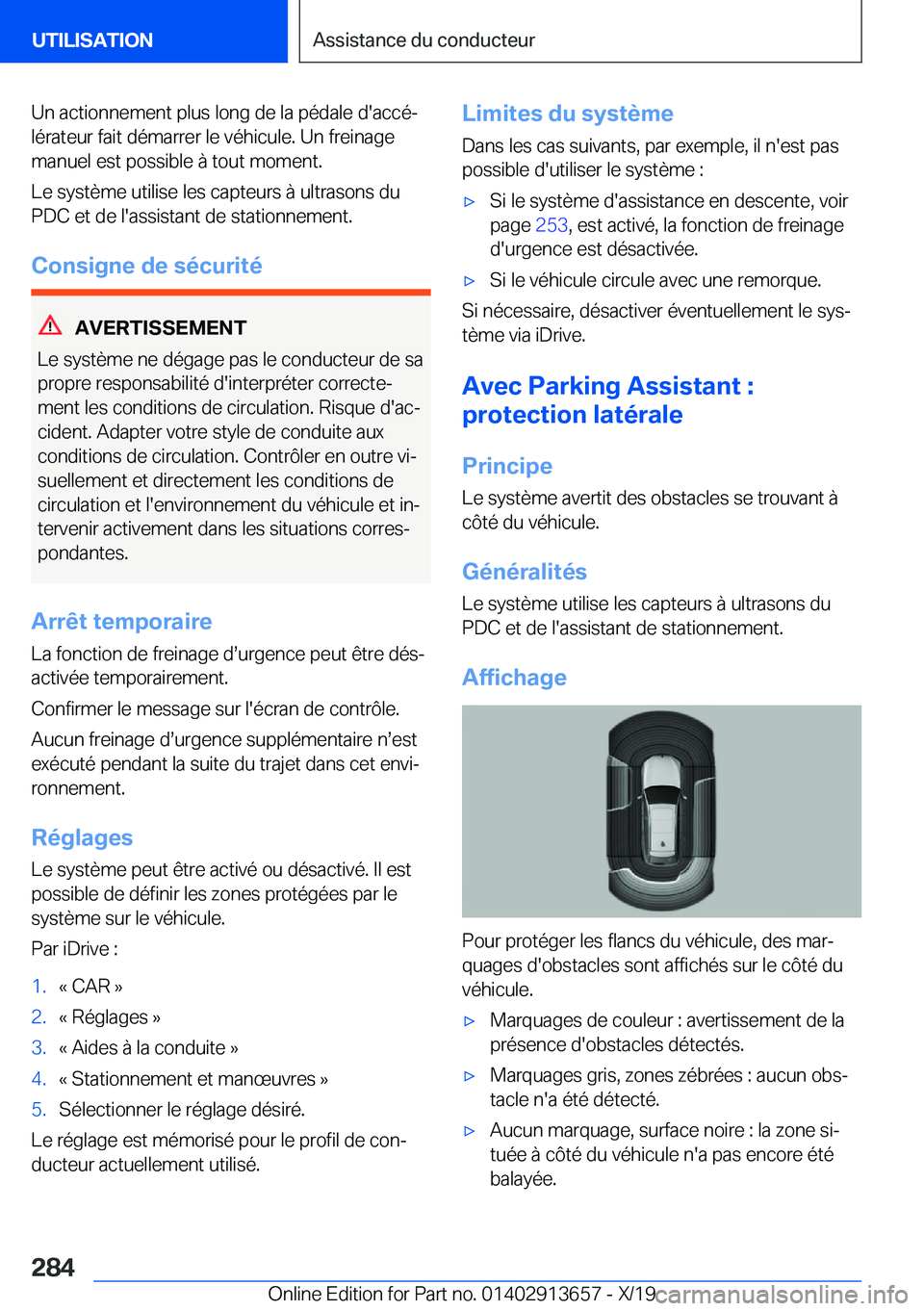 BMW X5 2020  Notices Demploi (in French) �U�n��a�c�t�i�o�n�n�e�m�e�n�t��p�l�u�s��l�o�n�g��d�e��l�a��p�é�d�a�l�e��d�'�a�c�c�éj
�l�é�r�a�t�e�u�r��f�a�i�t��d�é�m�a�r�r�e�r��l�e��v�é�h�i�c�u�l�e�.��U�n��f�r�e�i�n�a�g�e �m�