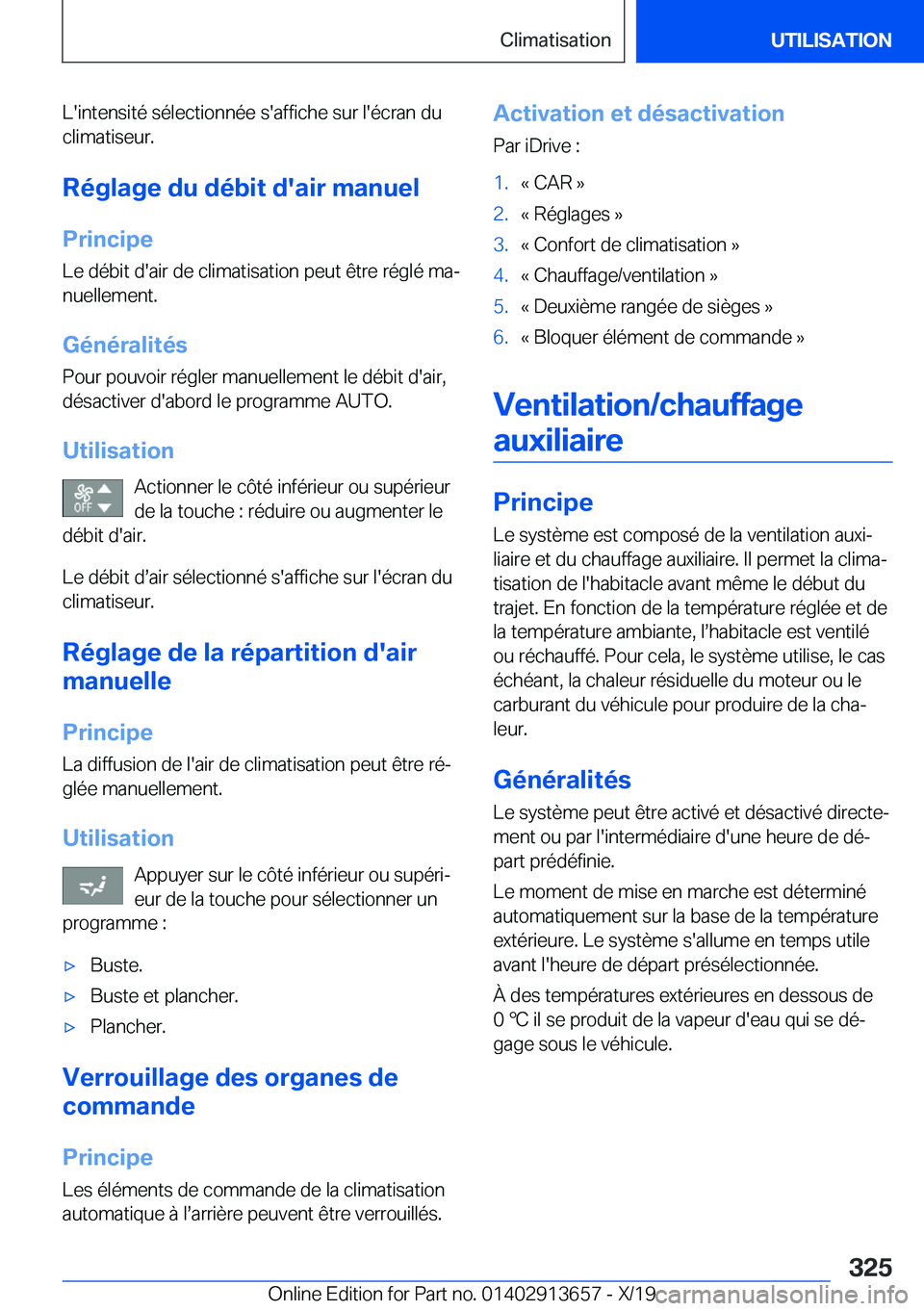 BMW X5 2020  Notices Demploi (in French) �L�'�i�n�t�e�n�s�i�t�é��s�é�l�e�c�t�i�o�n�n�é�e��s�'�a�f�f�i�c�h�e��s�u�r��l�'�é�c�r�a�n��d�u�c�l�i�m�a�t�i�s�e�u�r�.
�R�é�g�l�a�g�e��d�u��d�é�b�i�t��d�'�a�i�r��m�a�n�u�