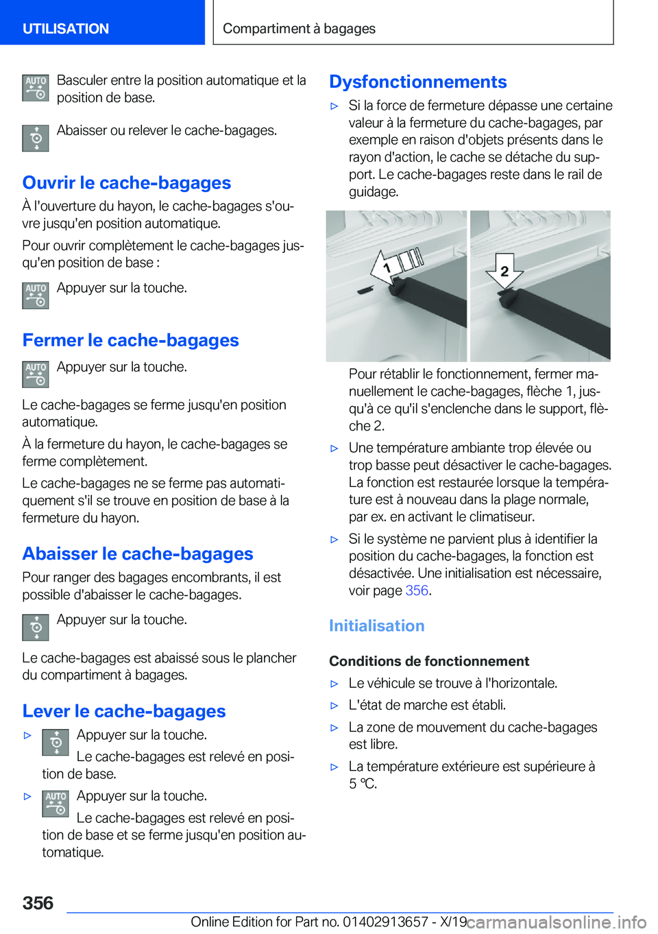BMW X5 2020  Notices Demploi (in French) �B�a�s�c�u�l�e�r��e�n�t�r�e��l�a��p�o�s�i�t�i�o�n��a�u�t�o�m�a�t�i�q�u�e��e�t��l�a
�p�o�s�i�t�i�o�n��d�e��b�a�s�e�.
�A�b�a�i�s�s�e�r��o�u��r�e�l�e�v�e�r��l�e��c�a�c�h�e�-�b�a�g�a�g�e�s�.
�