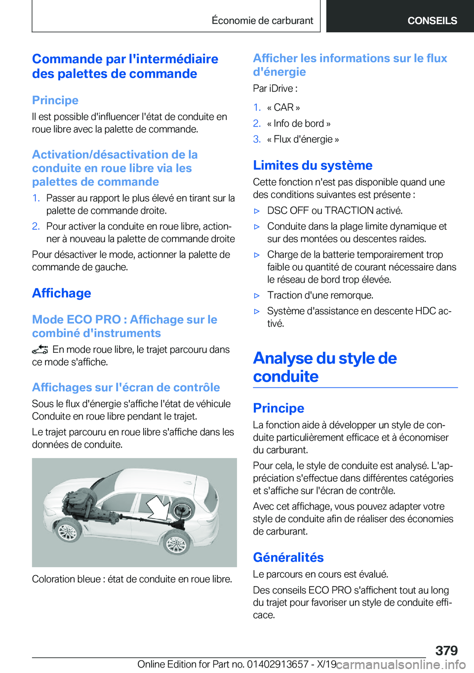 BMW X5 2020  Notices Demploi (in French) �C�o�m�m�a�n�d�e��p�a�r��l�'�i�n�t�e�r�m�é�d�i�a�i�r�e
�d�e�s��p�a�l�e�t�t�e�s��d�e��c�o�m�m�a�n�d�e
�P�r�i�n�c�i�p�e
�I�l��e�s�t��p�o�s�s�i�b�l�e��d�'�i�n�f�l�u�e�n�c�e�r��l�'�