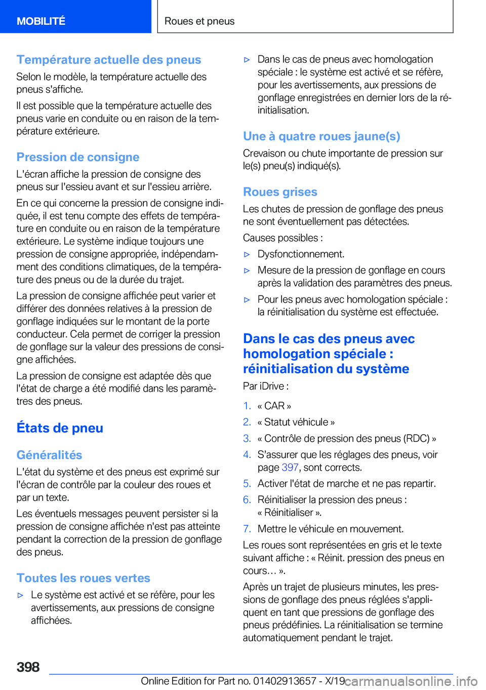 BMW X5 2020  Notices Demploi (in French) �T�e�m�p�é�r�a�t�u�r�e��a�c�t�u�e�l�l�e��d�e�s��p�n�e�u�s�S�e�l�o�n��l�e��m�o�d�è�l�e�,��l�a��t�e�m�p�é�r�a�t�u�r�e��a�c�t�u�e�l�l�e��d�e�s
�p�n�e�u�s��s�'�a�f�f�i�c�h�e�.
�I�l��e�s�
